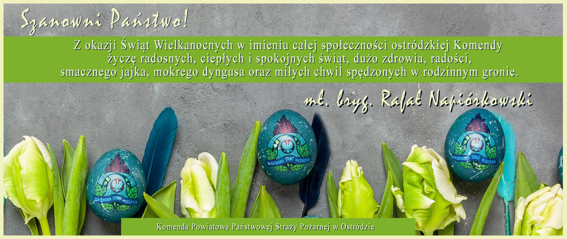 Życzenia Komendanta Powiatowego PSP w Ostródzie z okazji Świąt Wielkanocnych