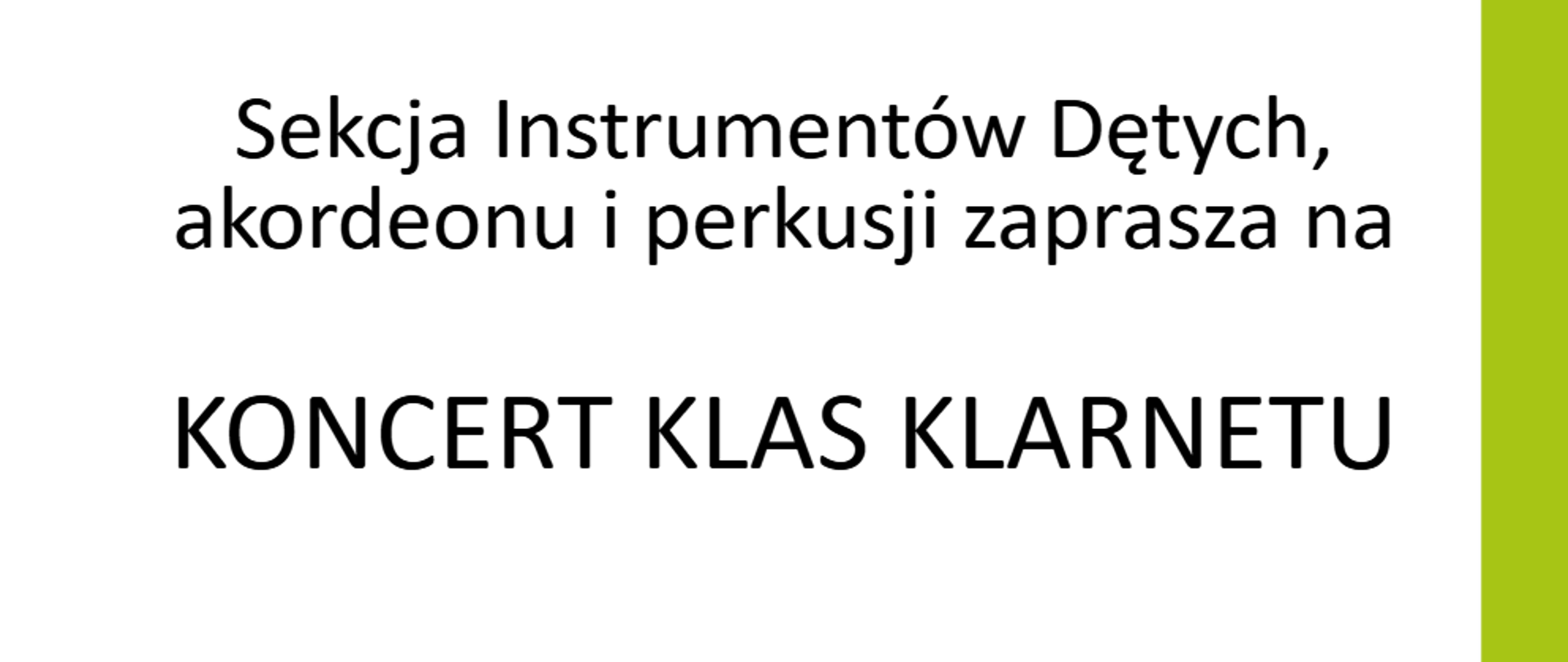 Zaproszenie na koncert klas klarnetu 11.04.2024 r. Sala kameralna.