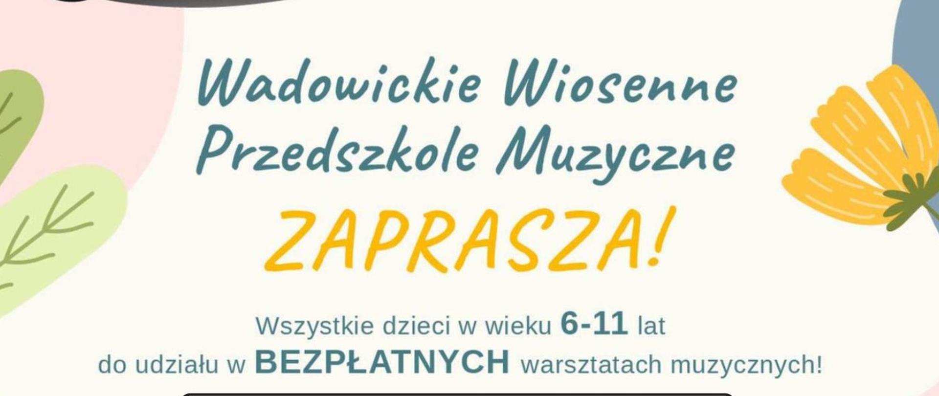 Wszystkie dzieci w wieku 6-11 lat są zaproszone do udziału w bezpłatnych warsztatach muzycznych organizowanych w dniu 26 kwietnia 2026 roku w budynku Państwowej Szkoły Muzycznej I i II stopnia w Wadowicach. Zajęcia obejmują godzinę rytmiki oraz prezentację poszczególnych instrumentów wraz z możliwością zagrania. Zgłoszenia możliwe przez stronę w formularzu: https://forms.gle/7ezicQNchhKVzU5f8
W razie pytań kontakt: 695 958 455