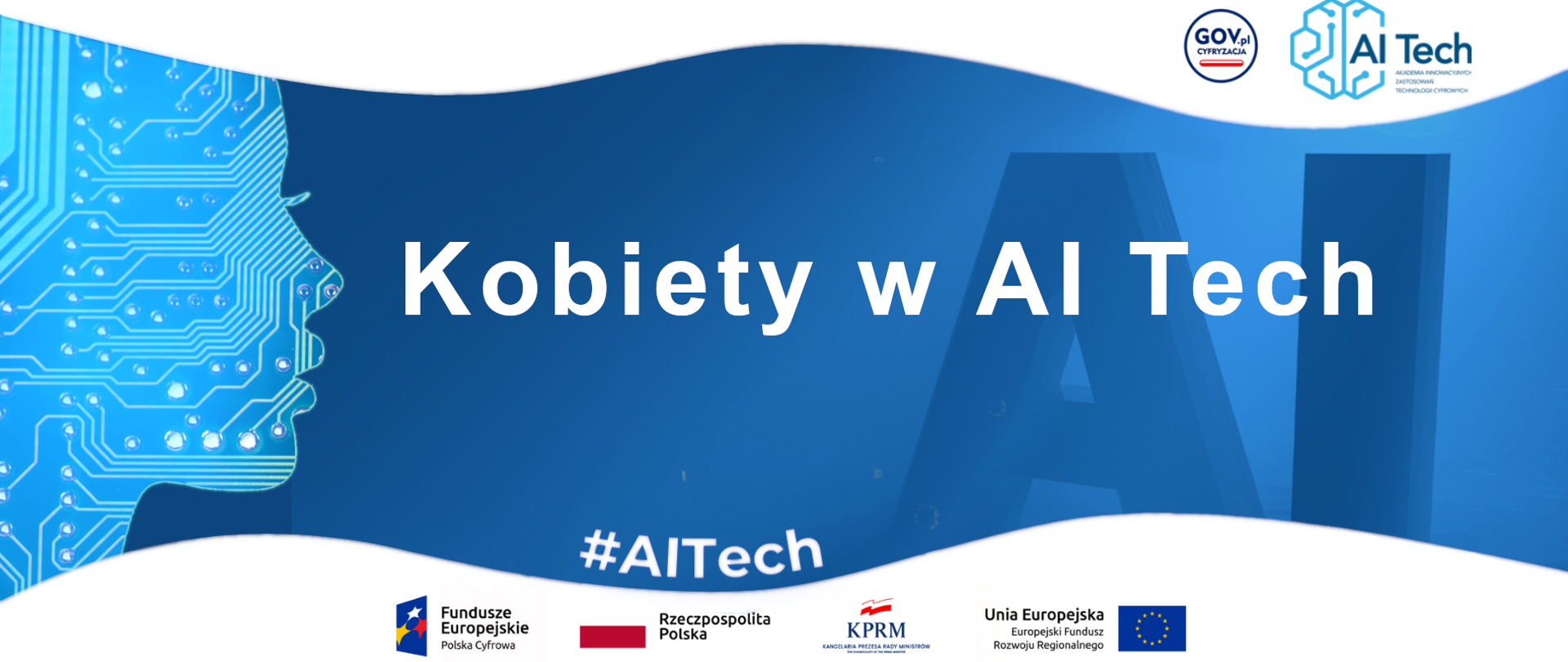 Biały napis Kobiety w AI Tech na niebieskim tle, profil twarzy kobiety.Logotypy projektowe flaga FE, flaga RP, logotyp KPRM, logotyp UE.