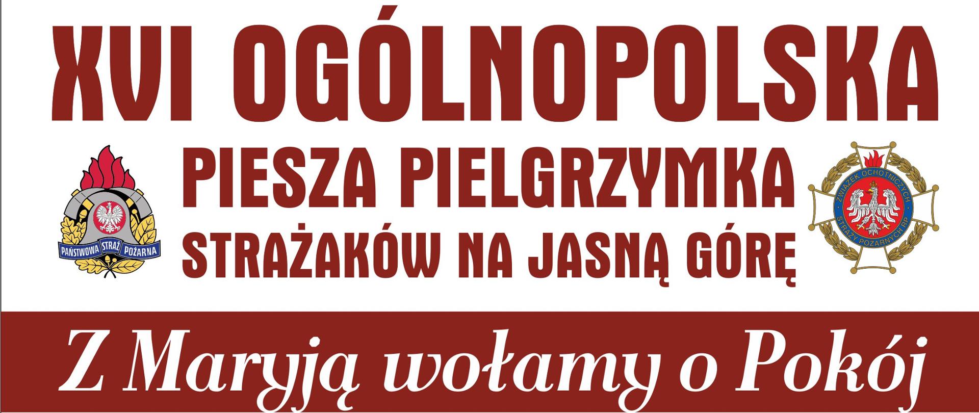 Plakat XVI Ogólnopolska Piesza Pielgrzymka Strażaków na Jasną Górę
