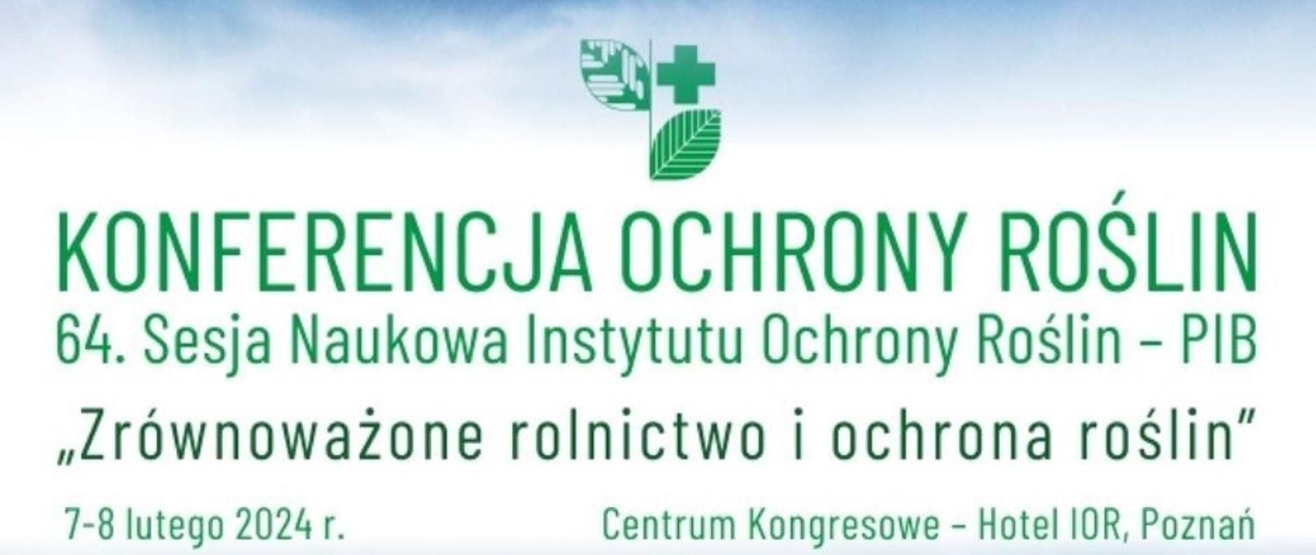 Zaproszenie na 64. Sesję Naukową Instytutu Ochrony Roślin