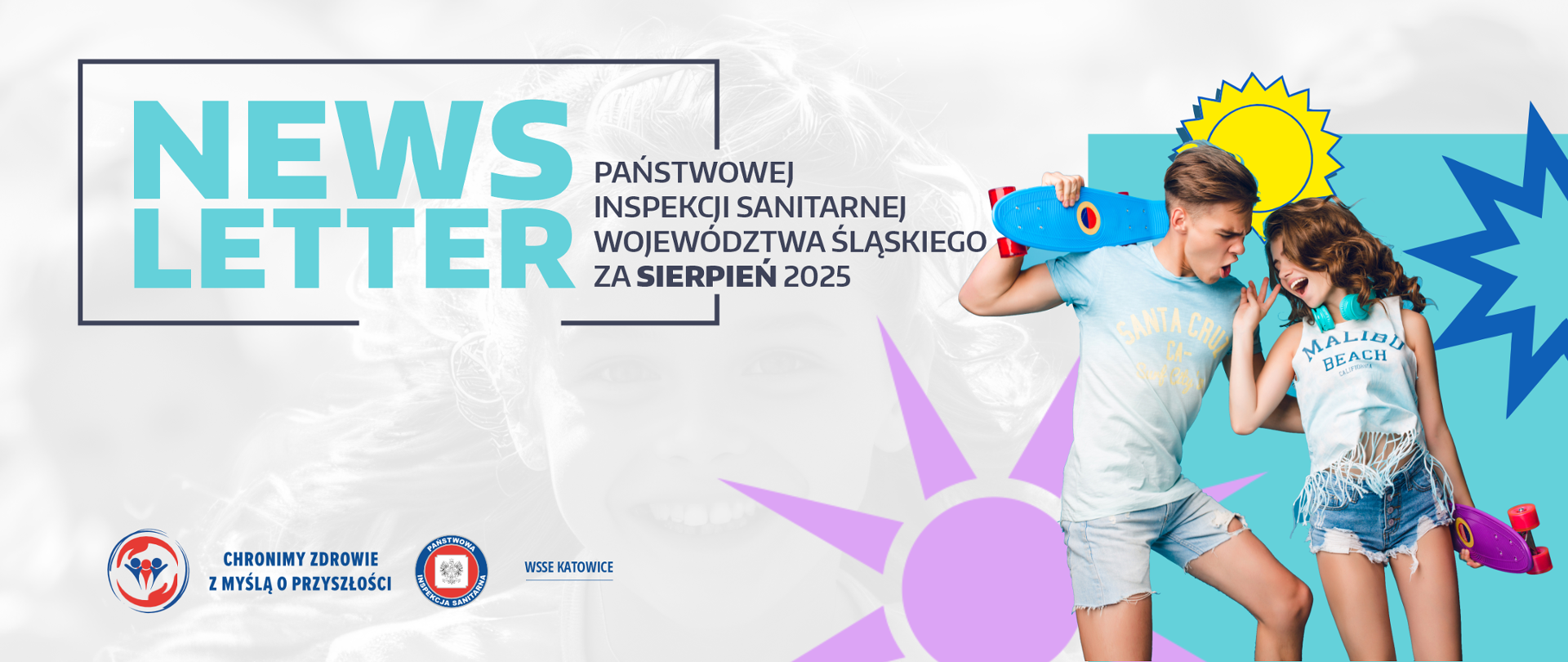 Newsletter Państwowej Inspekcji Sanitarnej województwa śląskiego za sierpień 2025, po prawej stronie młoda dziewczyna i chłopak z deskorolkami 