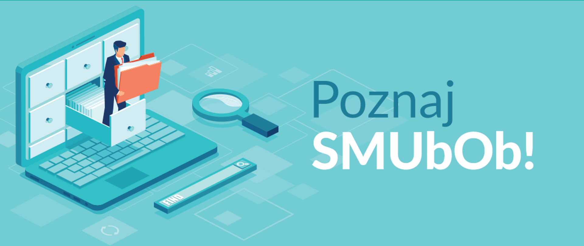 baner o treści: "Poznaj SMUbOb!" przedstawiający laptopa, z którego ekranu wyłania się postać trzymająca teczkę z dokumentami