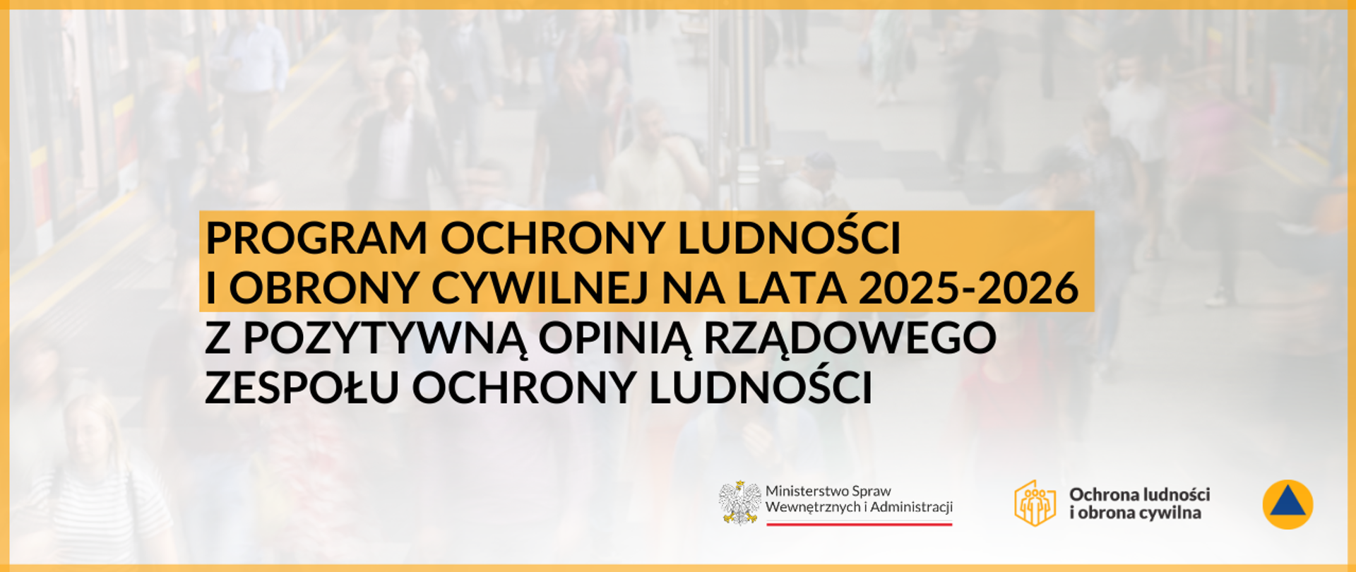Program Ochrony Ludności i Obrony Cywilnej na lata 2025-2026 z pozytywną opinią Rządowego Zespołu Ochrony Ludności