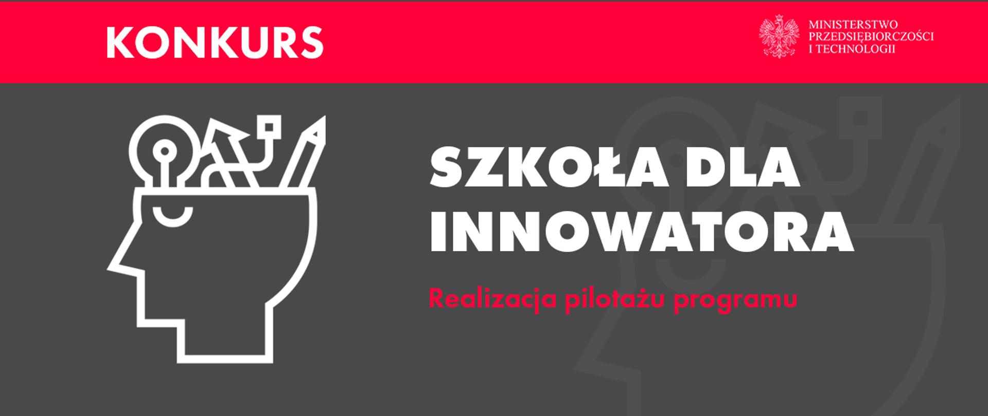 Grafika - biały napis na szarym tle "Szkoła dla Innowatora. Realizacja pilotażu programu".