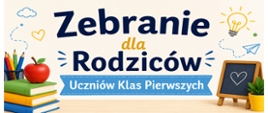 Zebranie dla rodziców uczniów klas pierwszych