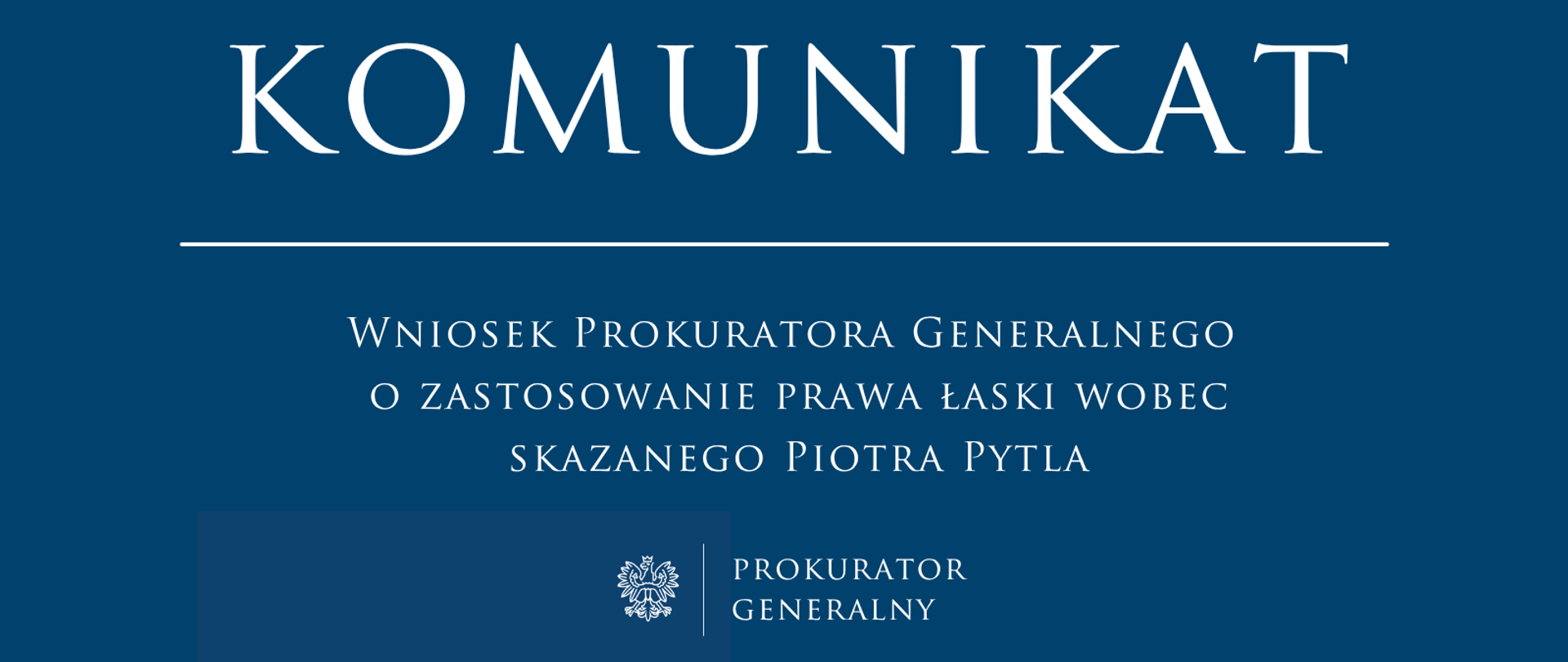 Wniosek Prokuratora Generalnego o zastosowanie prawa łaski wobec skazanego Piotra Pytla
