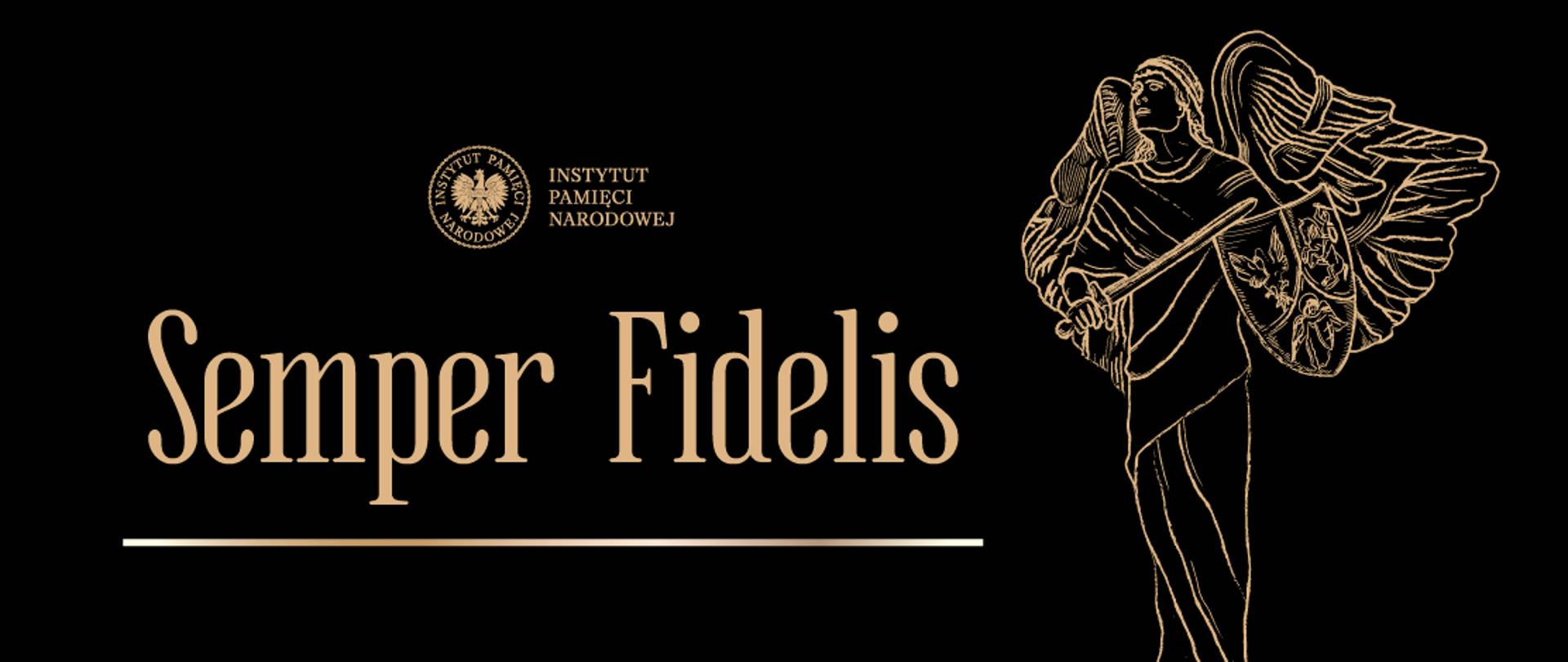 grafika - na czarnym tle wizerunek anioła i napis IPN Semper Fidelis