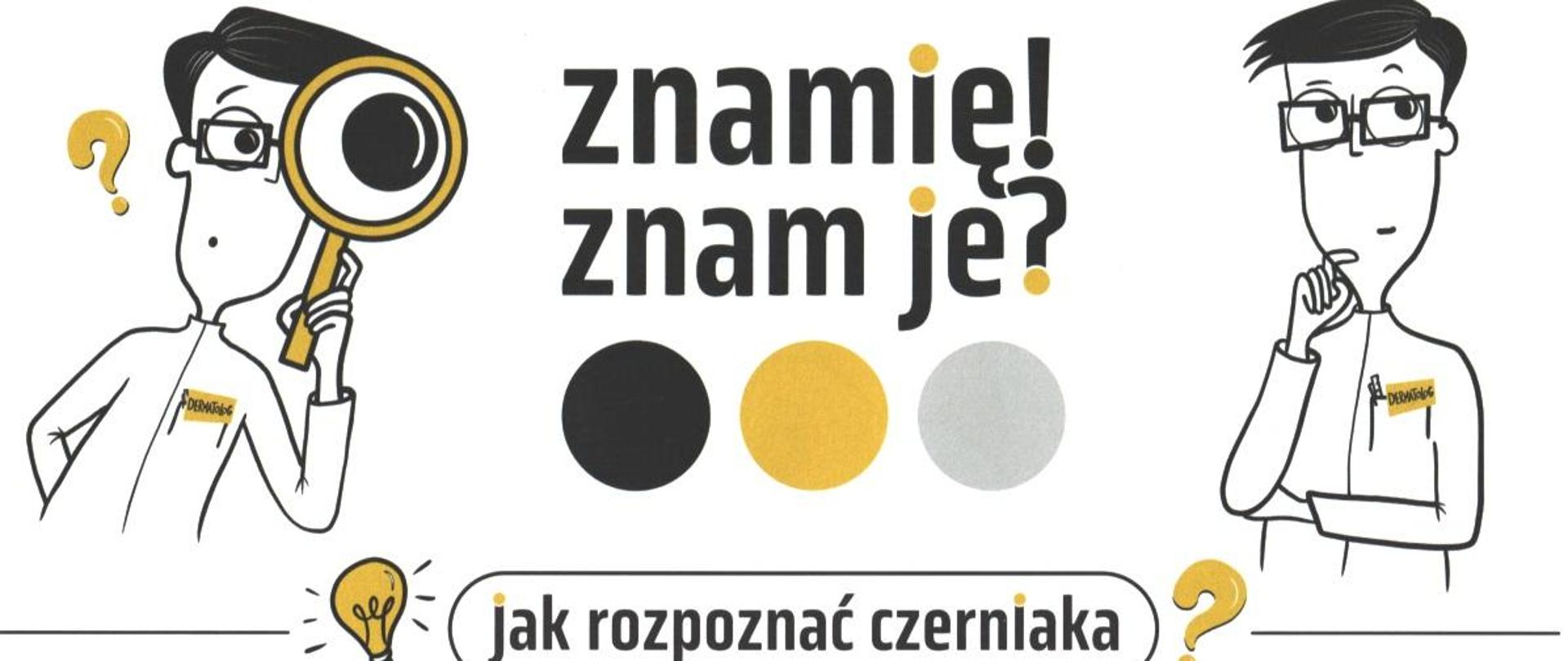 ulotka profilaktyki jak rozpoznać czerniaka, na białym tle po obu stronach grafika lekarza, centralnie napis znamię! znam je?, pod spodem opis jak wygląda czerniak i jak go rozpoznać