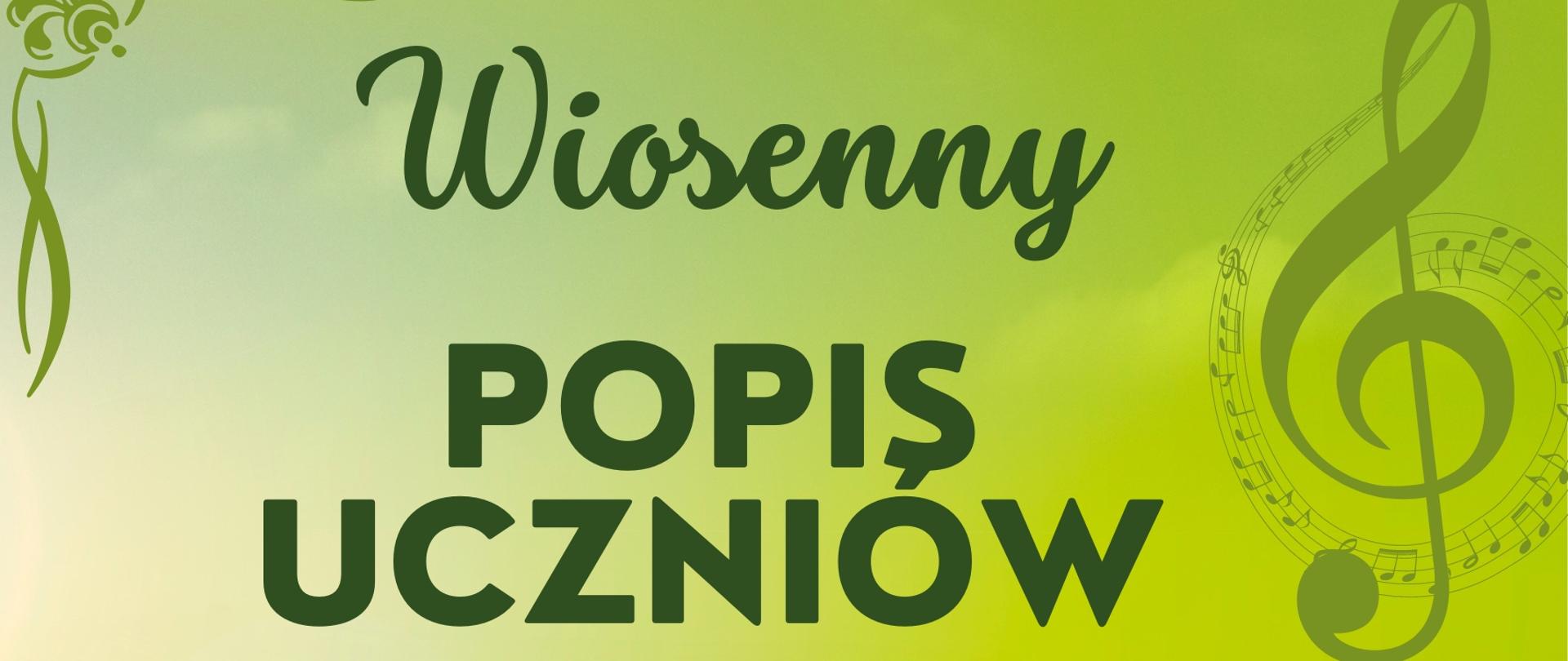 na kolorowym tle przedstawiającym wiosenna łąkę napis zielonymi literami wiosenny popis uczniów śpiewu solowego pani Justyny Ozdowskiej, p. Alicji Zientalskiej, Joanny Domagały, Jarosława Domagały oraz Grażyny Malec - Przedlackiej, niżej białymi literami napis 19 marca 2024 w sali kameralnej PSM w Kutnie
