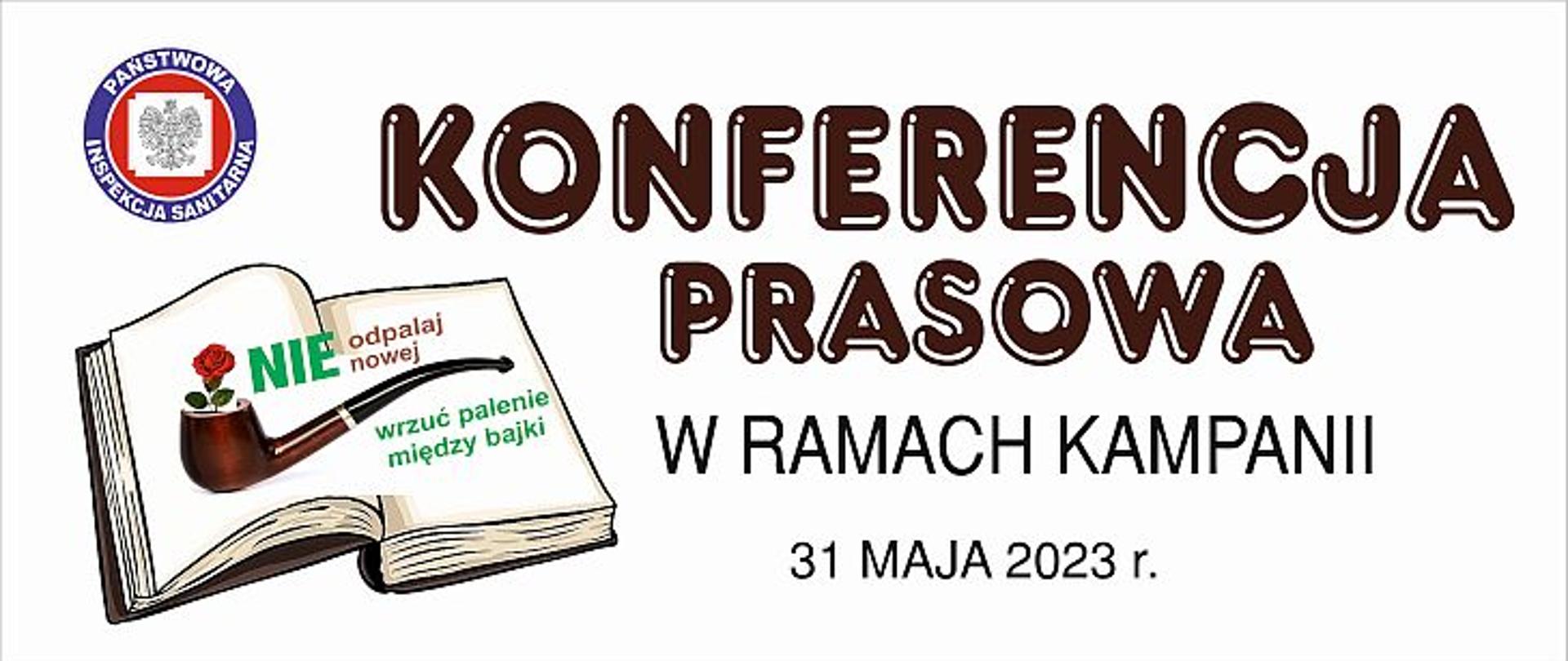 W centrum napis konferencja prasowa obok otwarta książka z napisem Nie odpalaj nowej fajki, wrzuć palenie między bajki. 
