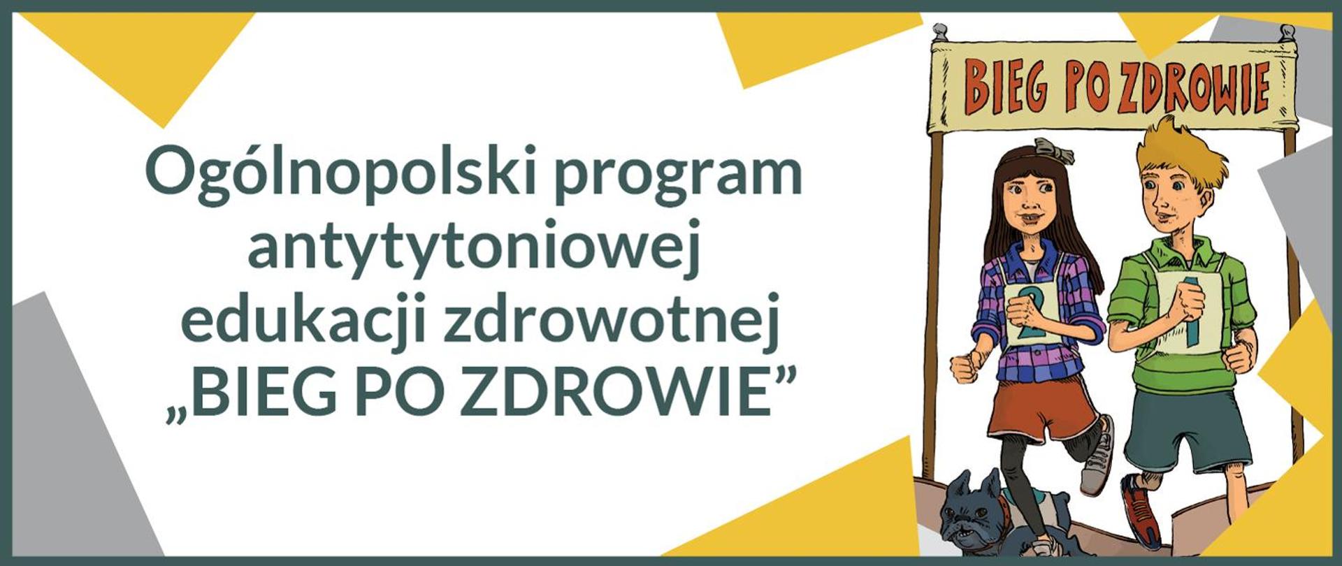 baner Ogólnopolski program antytytoniowej edukacji zdrowotnej„BIEG PO ZDROWIE” w tle biegnące dzieci