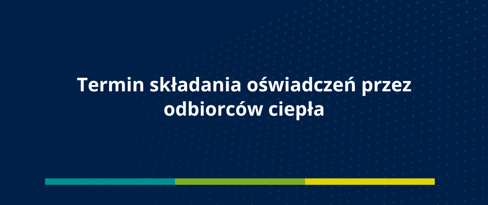 termin składania oświadczeń przez odbiorców ciepła 