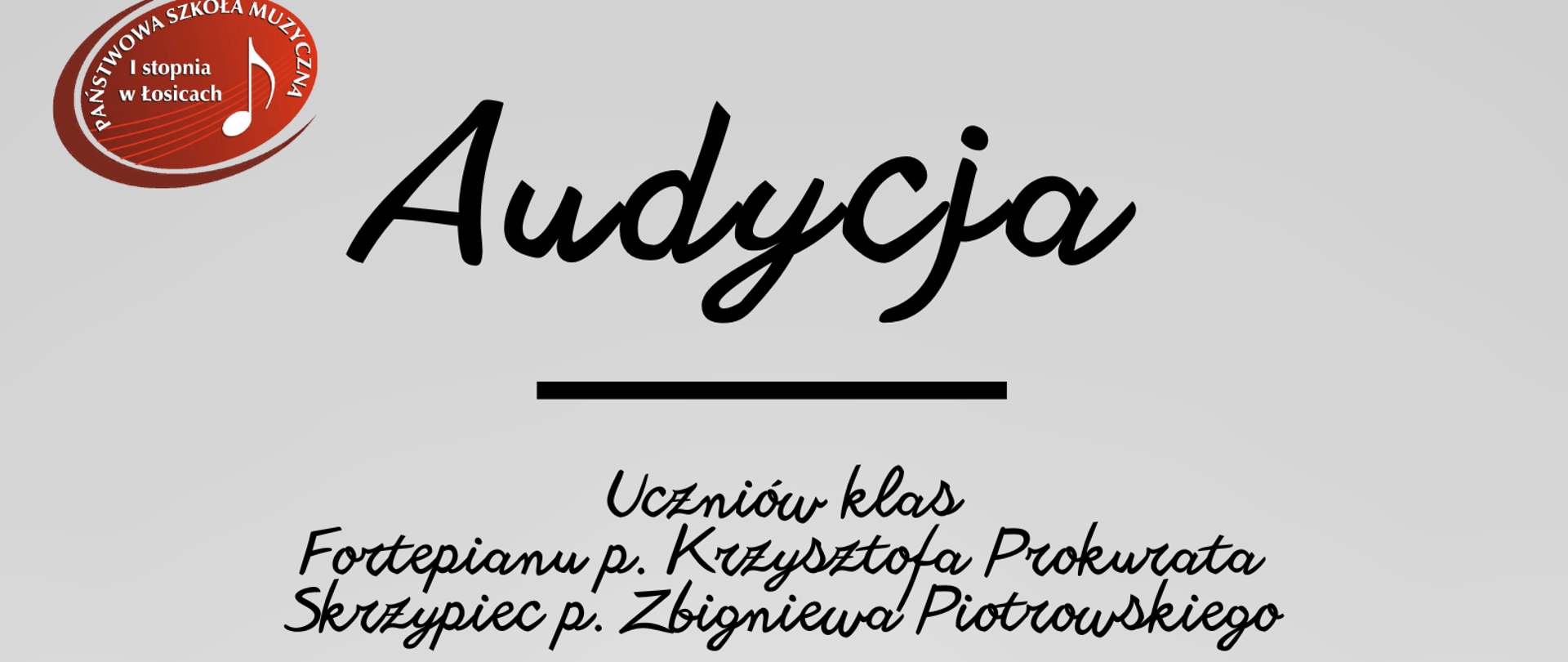 Plakat zapowiadający audycję muzyczną uczniów klas fortepianu i skrzypiec. Wydarzenie odbędzie się 16 maja 2025 roku o godzinie 14:00 w Sali Koncertowej Państwowej Szkoły Muzycznej w Łosicach.