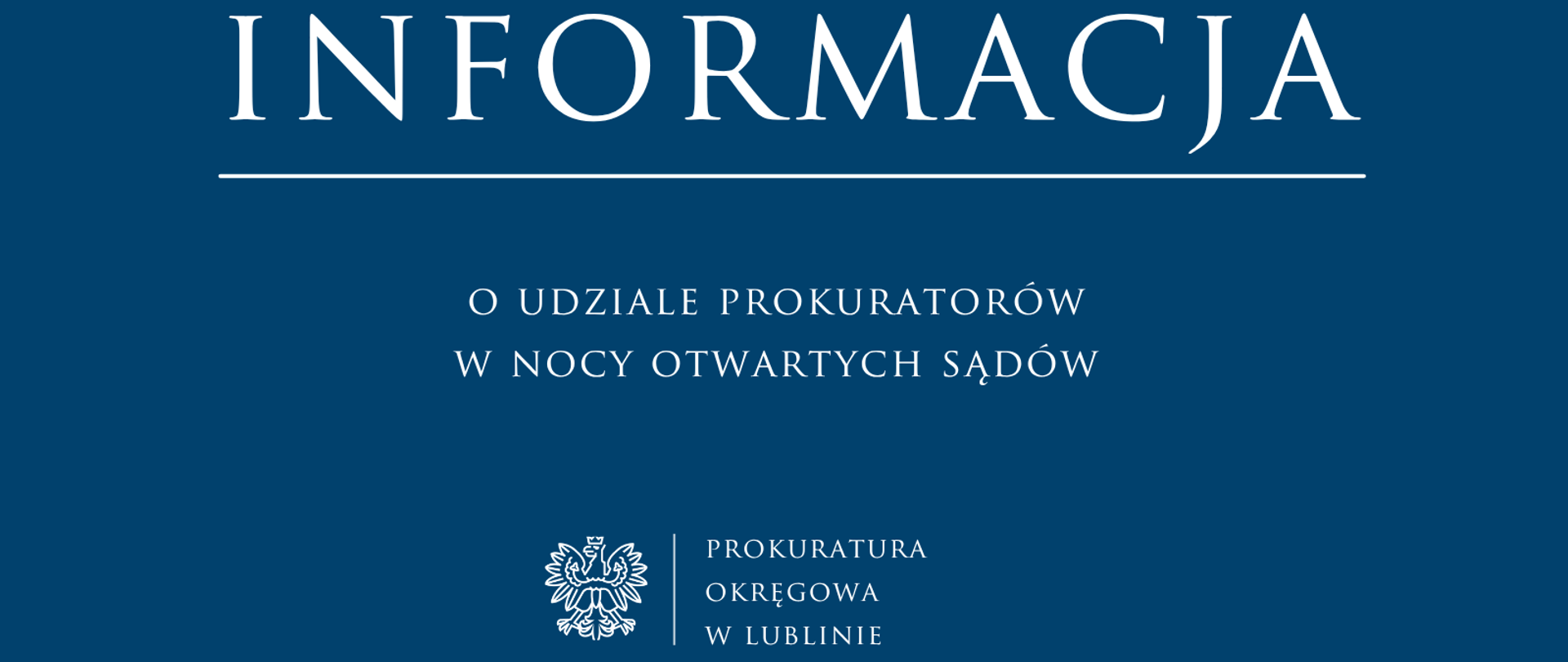 Niebieski Baner o treści Informacja o udziale prokuratorów w Nocy Otwartych Sądów