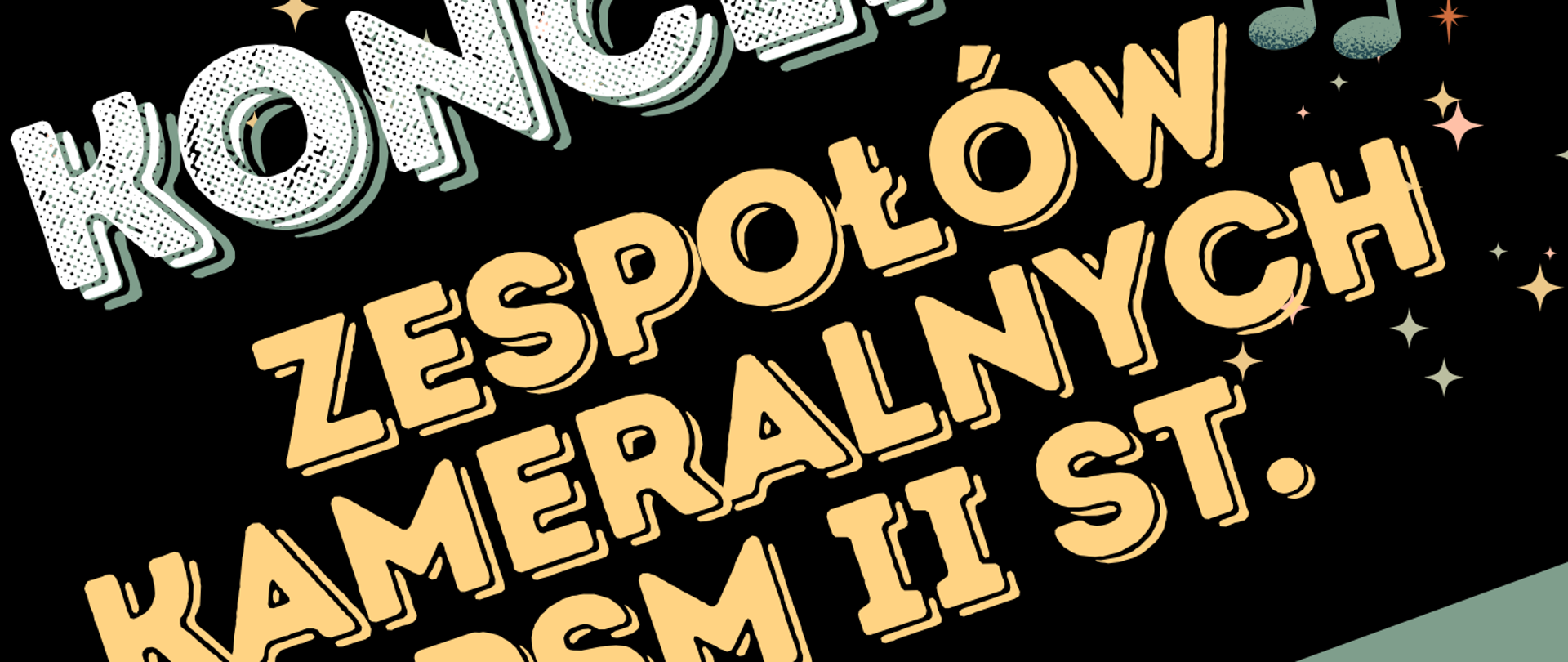 Plakat promujący "Koncert Zespołów Kameralnych PSM II st." na czarnym tle z kolorowymi elementami graficznymi. Tytuł "Koncert" jest dużą, białą czcionką z efektem 3D, a reszta napisu jest w ciepłym żółtym odcieniu. W tle znajdują się dekoracyjne gwiazdki i nuty muzyczne w różnych kolorach. W lewym dolnym rogu umieszczono koło z napisem "Zapraszamy". Poniżej podane są szczegóły wydarzenia: data – 13 lutego (czwartek), godzina – 17:30, miejsce – Sala Koncertowa. Na dole znajduje się nazwa organizatora – Państwowa Szkoła Muzyczna I i II stopnia im. Ignacego Jana Paderewskiego w Stalowej Woli. Całość urozmaicają faliste pasy w odcieniach zieleni, pomarańczu i brązu.