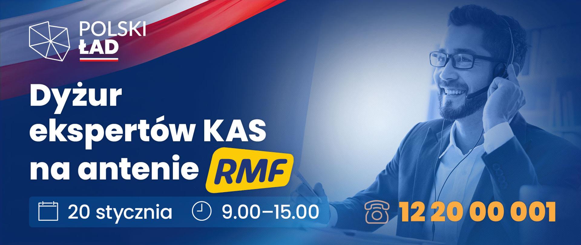 Polski Ład. Dyżur ekspertów KAS na antenie RMF. 20 stycznia, od 9.00 do 15.00. Telefon: 122000001.