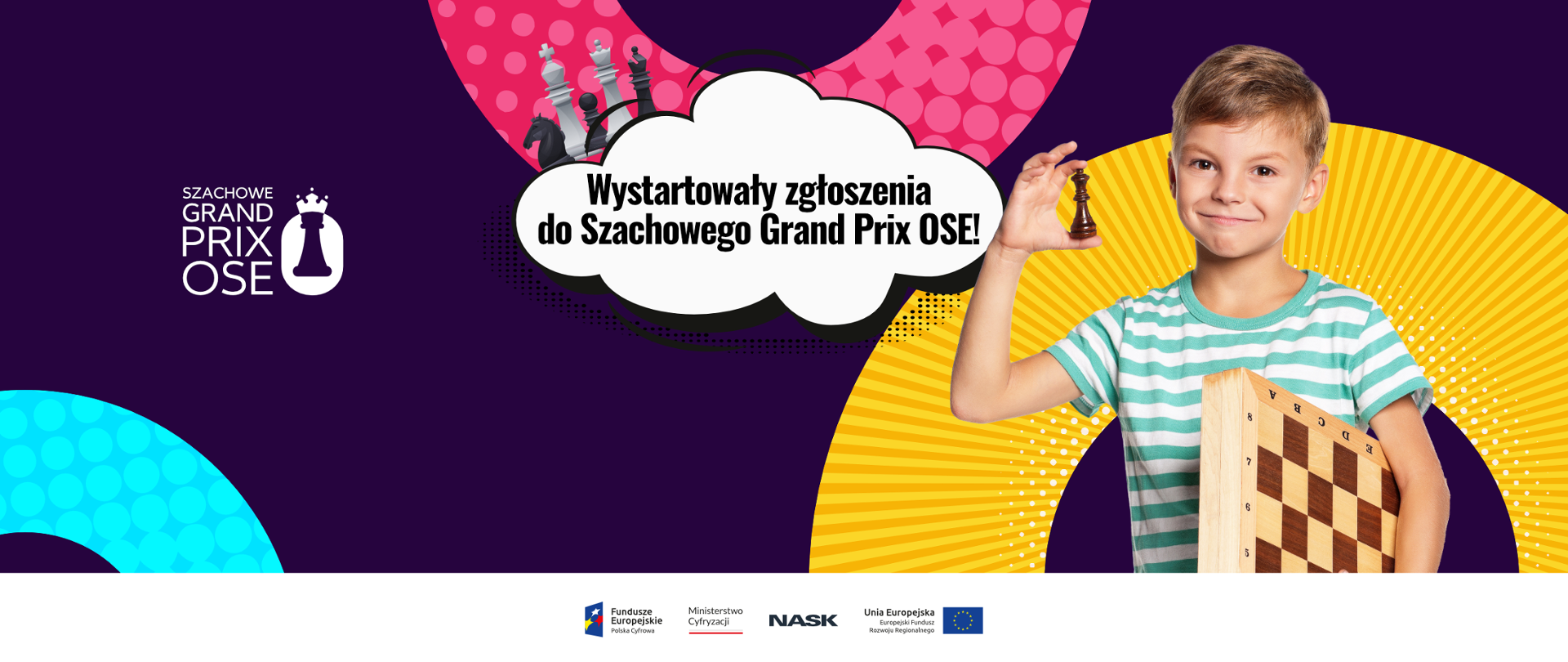 Chłopiec trzyma szachownicę i pionek. Tekst na grafice: Wystartowały zgłoszenia do Szachowego Grand Prix OSE! Na dole logotypy: Fundusze Europejskie, Ministerstwo Cyfryzacji, NASK, Unia Europejska.