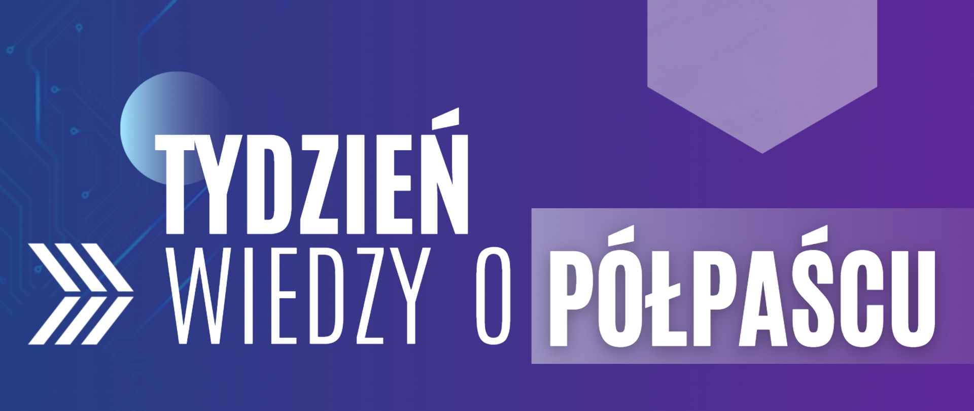 Tydzień Wiedzy o Półpaścu – kampania informacyjna