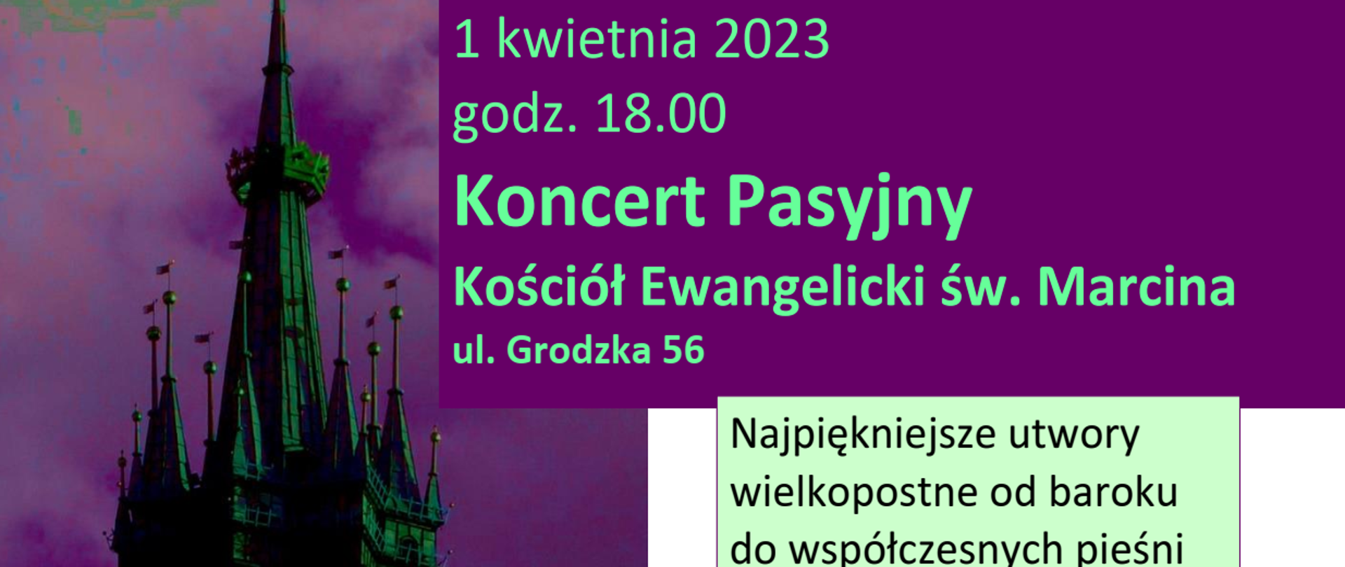 Grafika, tło białe i fioletowe, zdjęcie wieży Kościoła Mariackiego, w różnych miejscach logotypy: projektu Chopin Meets Beethoven (profile twarzy Chopina i Beethovena zwrócone ku sobie), naszej szkoły, Musikschule AUNDO, Kreismusikschule Limburg e.V.-VdM, Generalkonsulat Der Bundesrepublik Deutschland Krakau, Polsko-Niemieckiej Współpracy Młodzieży oraz Jeunesses Musicales. Tekst od góry: polsko-niemieckie spotkanie uczniów szkół muzycznych, POSM Kraków, AGUNDO/Erpel, Kreismusikschule Limburg, 1 kwietnia 2023, godz. 18.00, Koncert Pasyjny, Kościół Ewangelicko św. Marcina, ul. Grodzka 56, Najpiękniejsze utwory wielkopostne od baroku do współczesnych pieśni religijnych, na koncert wstęp wolny