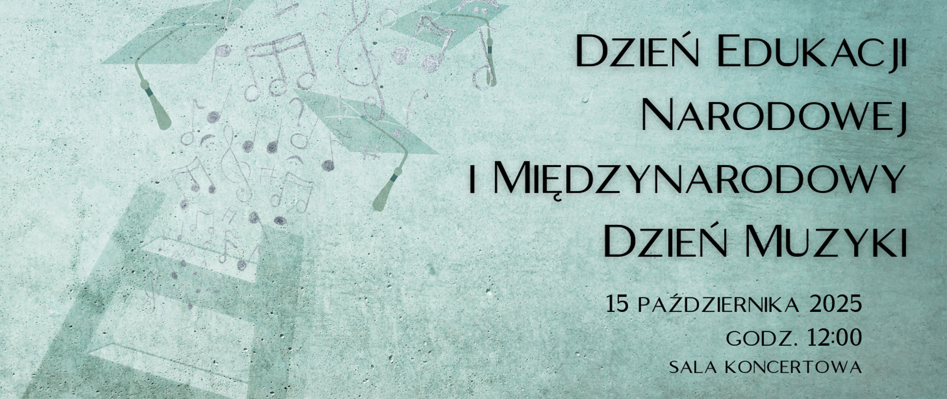 Na zielonym tle z motywami akcesoriów uczniowskich informacja: DEN oraz Międzynarodowy Dzień Muzyki 15.10.2025r. godz. 12.00