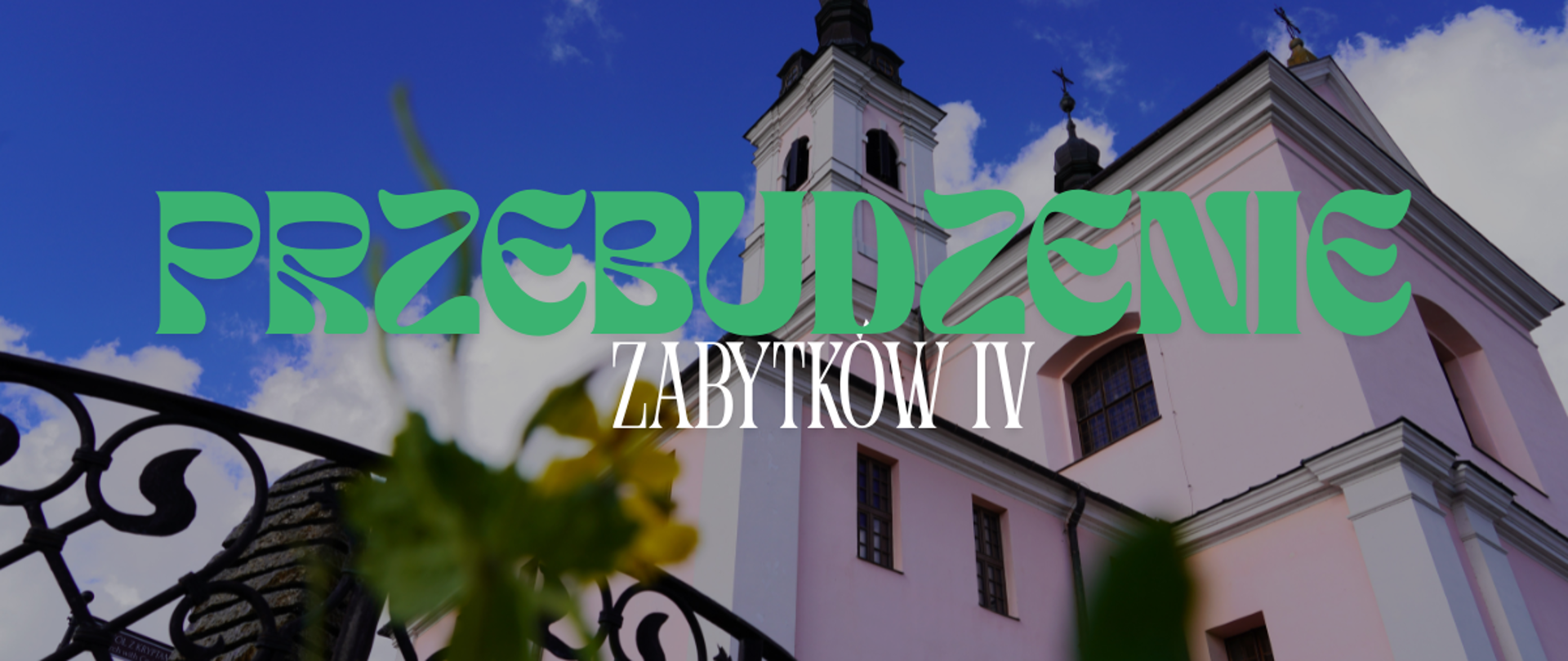 Przebudzenie zabytków IV