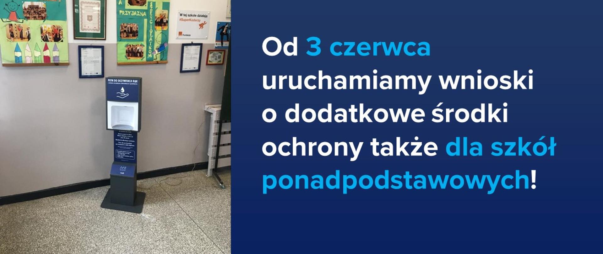 Napis: Od 3 czerwca uruchamiamy wnioski o dodatkowe środki ochrony także dla szkół ponadpodstawowych!