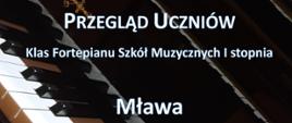 Na tle klawiatury fortepianu informacje o dacie przeglądu fortepianowego