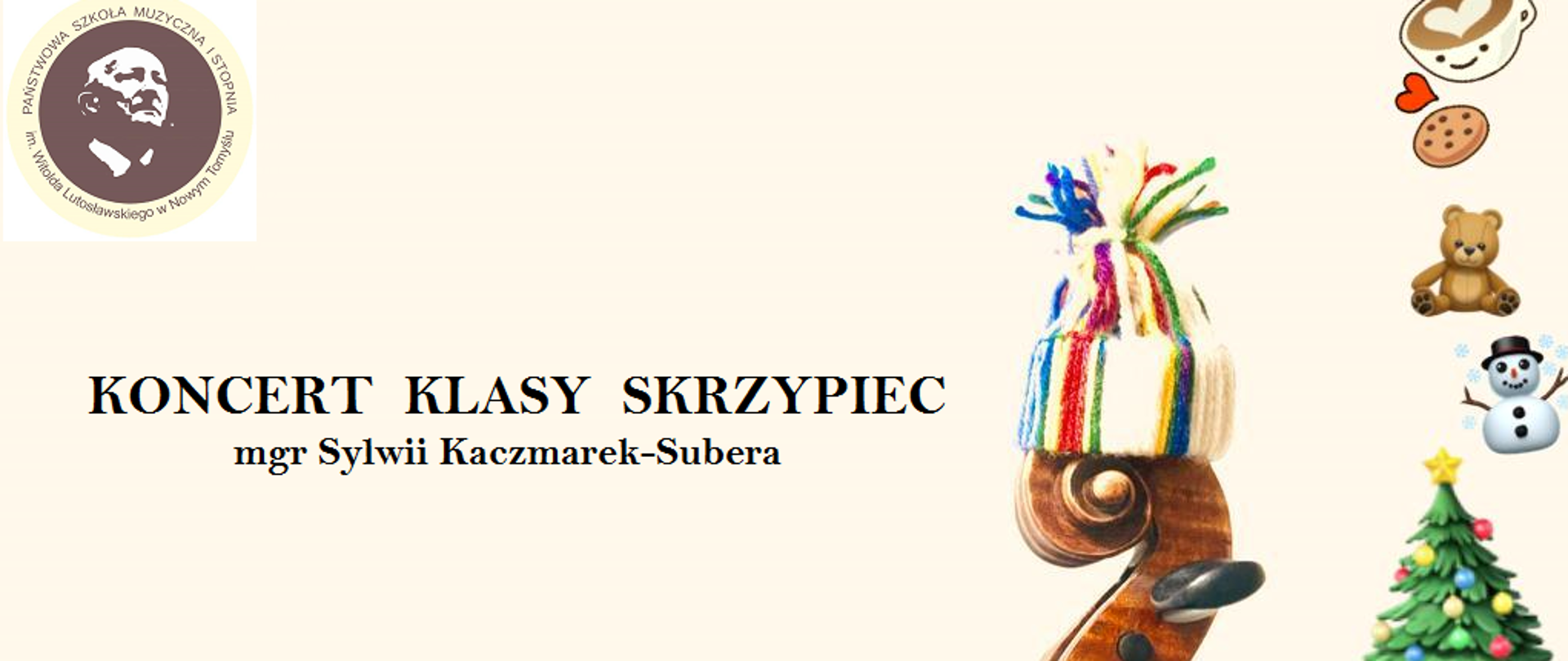 Plakat poziomy w kolorze beżowym, w lewym górnym rogu logo szkoły, po prawej stronie rysunki m.in. choinki, bałwanka, misia gwiazdek. Plakat informuje o koncercie uczniów klasy skrzypiec, który odbędzie się 18.12.2023 roku o godzinie 17:00. 