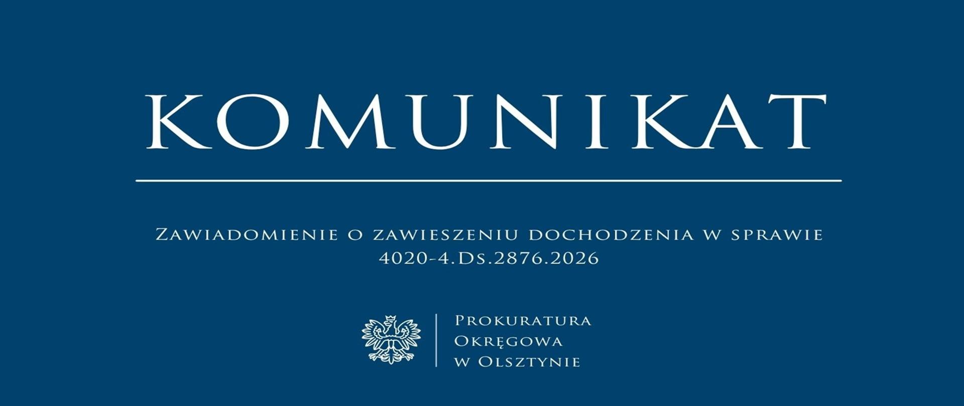 Zawiadomienie o zawieszeniu dochodzenia w sprawie 4020-4.Ds.2876.2026