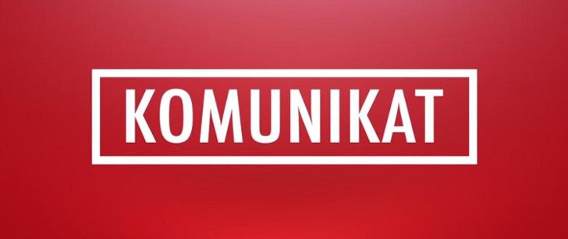 Biały napis Komunikat drukowanymi literami, umieszczony w ramce na czerwonym tle