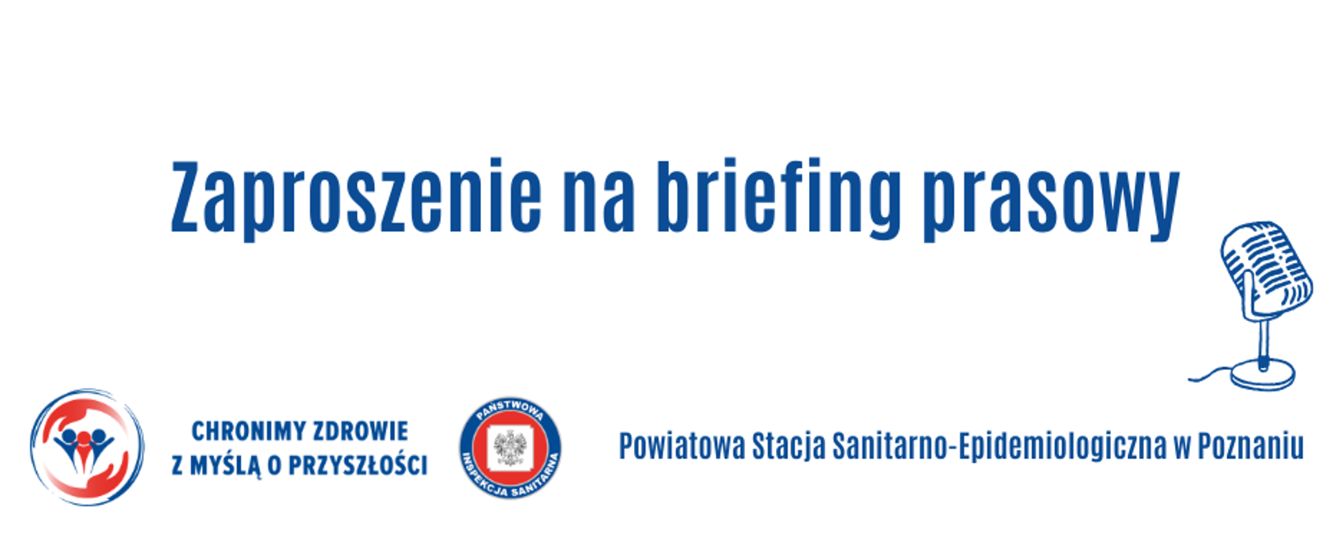 Na obrazku znajduje się niebieski napis ZAPROSZENIE NA BRIEFING PRASOWY wraz z grafiką mikrofonu oraz logo PSSE w Poznaniu