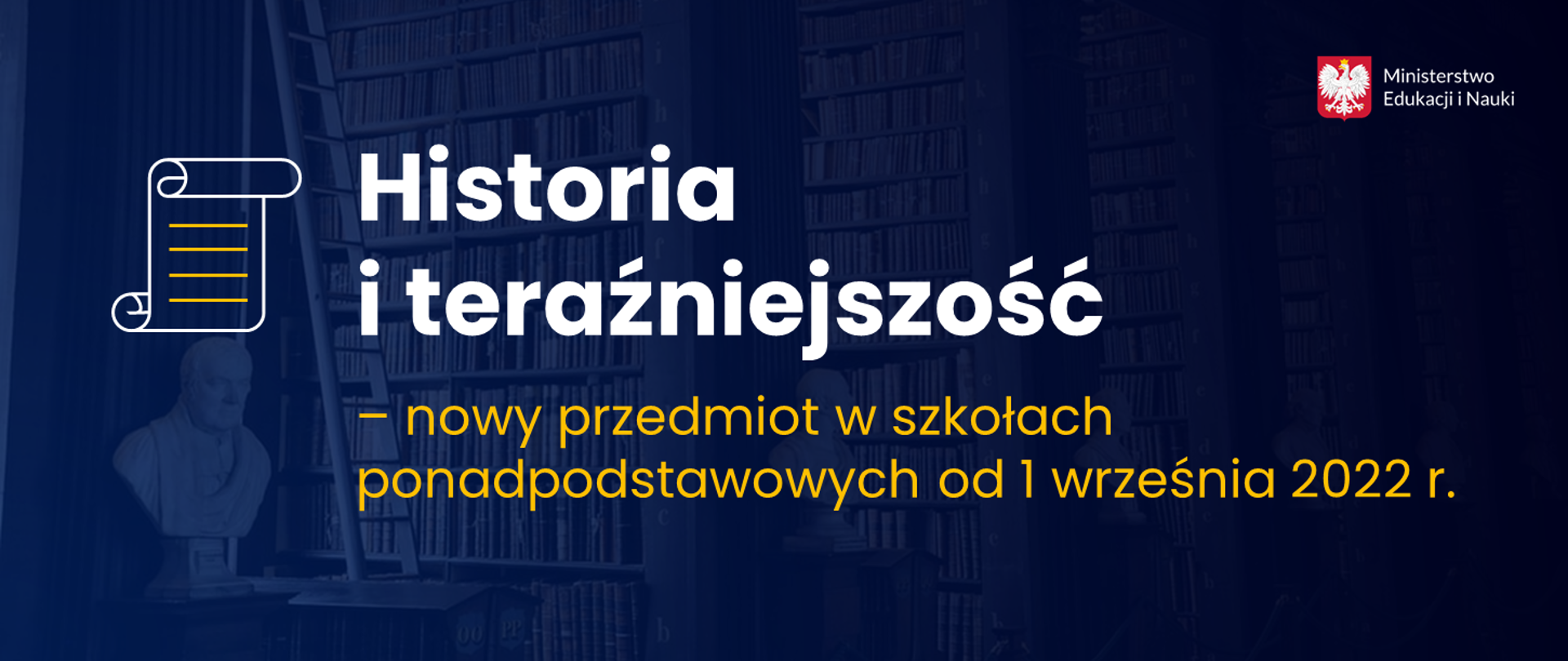 Grafika z tekstem: Historia i teraźniejszość – nowy przedmiot w szkołach ponadpodstawowych od 1 września 2022 r.