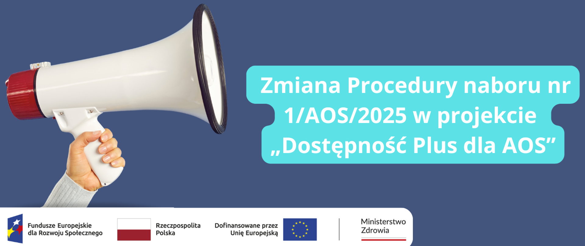 Zmiana Procedury naboru nr 1/AOS/2025 w projekcie „Dostępność Plus dla AOS”