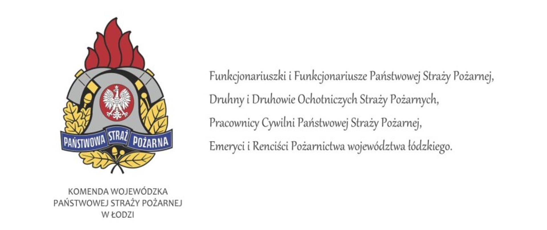 Pismo z życzeniami, w lewym górnym roku logo Państwowej straży pożarnej i napis Komenda Wojewódzka państwowej straży pożarnej w Łodzi, treści życzeń:
Funkcjonariuszki i Funkcjonariusze Państwowej Straży Pożarnej,
Druhny i Druhowie Ochotniczych Straży Pożarnych,
Pracownicy Cywilni Państwowej Straży Pożarnej,
Emeryci i Renciści Pożarnictwa województwa łódzkiego.
Z okazji Dnia Strażaka pragnę złożyć wyrazy szacunku i uznania wszystkim strażakom –
funkcjonariuszom Państwowej Straży Pożarnej, Druhom Ochotniczych Straży Pożarnych oraz pracownikom
jednostek ochrony przeciwpożarowej.
„Być ofiarnym i mężnym w ratowaniu zagrożonego życia ludzkiego i wszelkiego mienia – nawet
z narażeniem życia” – słowa strażackiego ślubowania od lat wyznaczają sens i wartość naszej służby. Każdego
dnia potwierdzacie Państwo swoim działaniem, że strażacki mundur to nie tylko zawód, ale przede wszystkim
odpowiedzialność, poświęcenie i gotowość do niesienia pomocy drugiemu człowiekowi.
Dziękuję za Waszą codzienną służbę, profesjonalizm, odwagę i zaangażowanie. Za dyspozycyjność,
solidarność oraz gotowość do działania w sytuacjach wymagających najwyższego poświęcenia.
Słowa podziękowania kieruję również do pracowników cywilnych, którzy swoją wiedzą, doświadczeniem
i sumienną pracą wspierają funkcjonowanie jednostek organizacyjnych Państwowej Straży Pożarnej. Wasz wkład
w budowanie sprawnie działającej formacji jest niezwykle cenny i zasługuje na najwyższe uznanie.
Z wdzięcznością myślę także o Emerytach i Rencistach Pożarnictwa. Dziękuję za lata służby,
przekazywane doświadczenie oraz wartości, które nadal pozostają ważnym fundamentem strażackiego
środowiska.
W tym wyjątkowym dniu składam również podziękowania rodzinom i bliskim strażaków oraz
pracowników pożarnictwa za codzienne wsparcie, cierpliwość i wyrozumiałość.
Życzę wszystkim zdrowia, satysfakcji z pełnionej służby i pracy, pomyślności w życiu osobistym oraz
zawsze szczęśliwych i bezpiecznych powrotów z działań.
Niech Święty Florian nieustannie otacza Was swoją opieką.
Łódzki Komendant Wojewódzki
Państwowej Straży Pożarnej w Łodzi
st. bryg. mgr inż. Marcin Dulas
