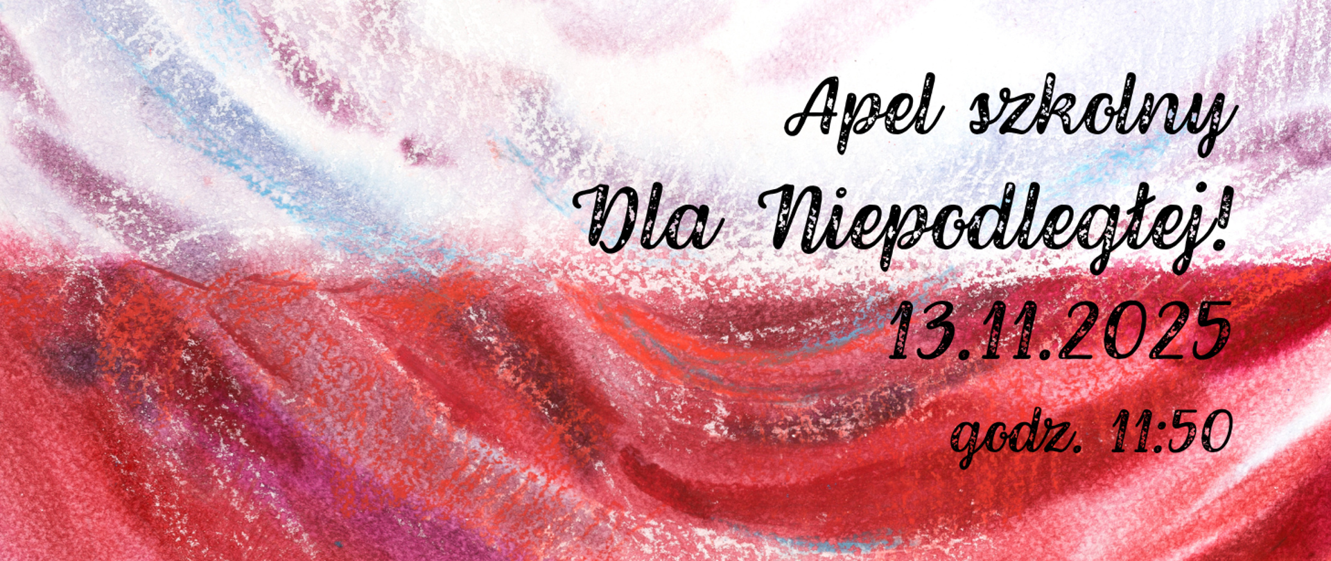 Na tle flagi Polski informacja: Apel szkolny Dla Niepodległej 13.11.2025r. godz. 11.50