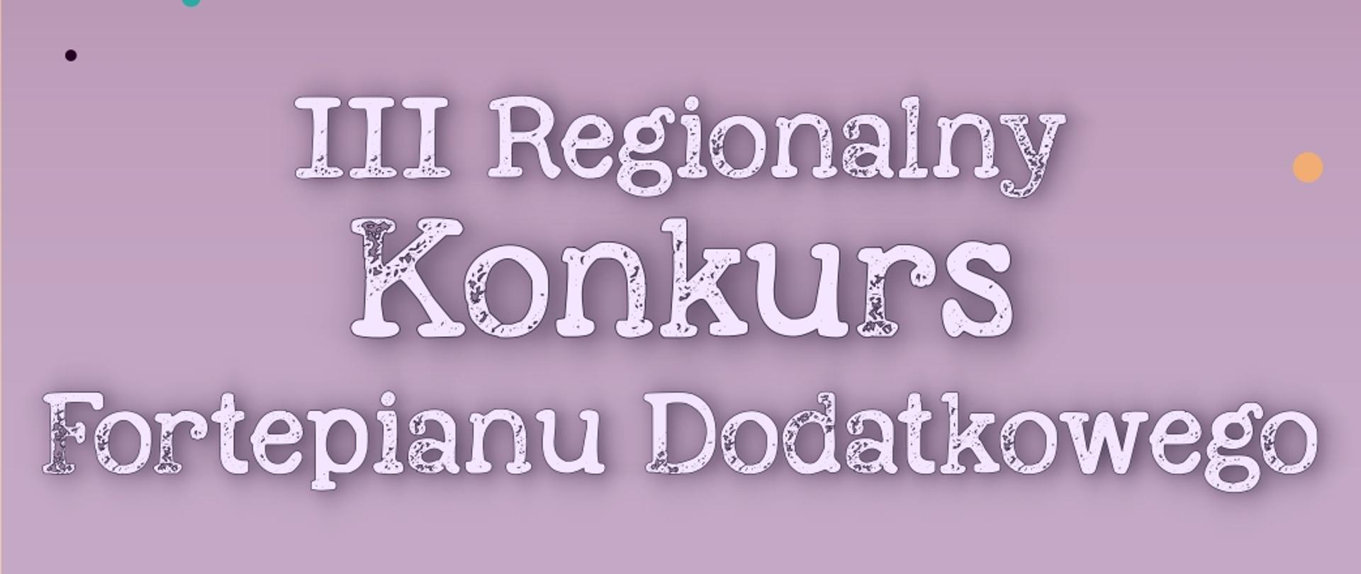 Baner III Regionalnego Konkursu Fortepianu Dodatkowego - fioletowe tło, białe litery