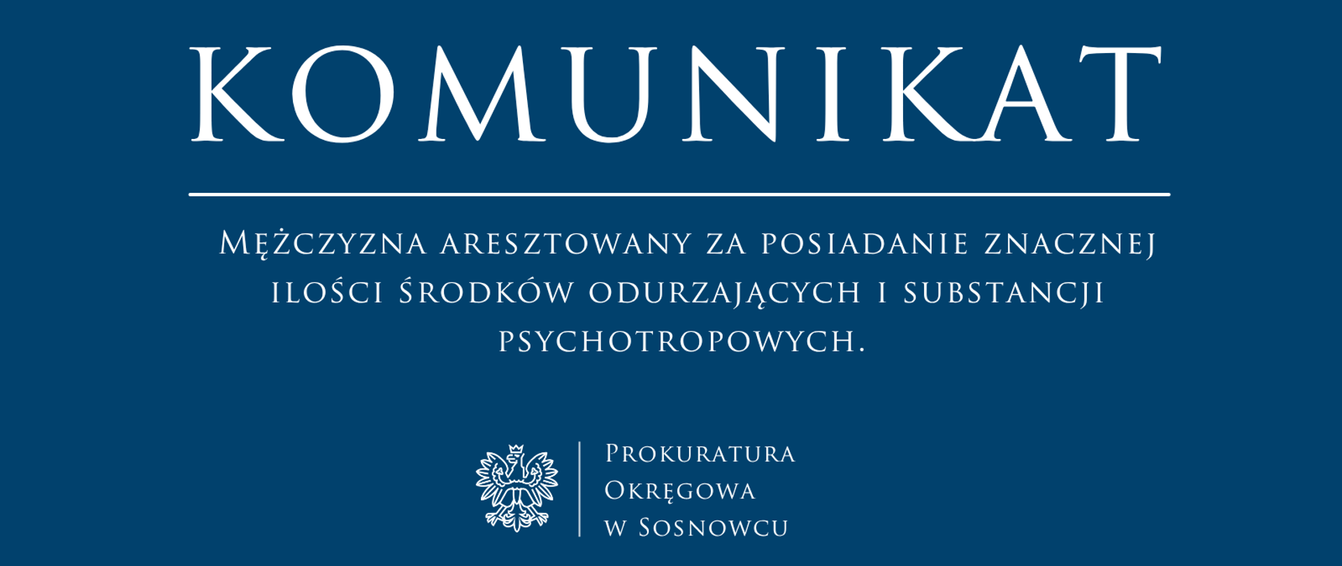 Mężczyzna aresztowany za posiadanie znacznej ilości środków odurzających i substancji psychotropowych. 