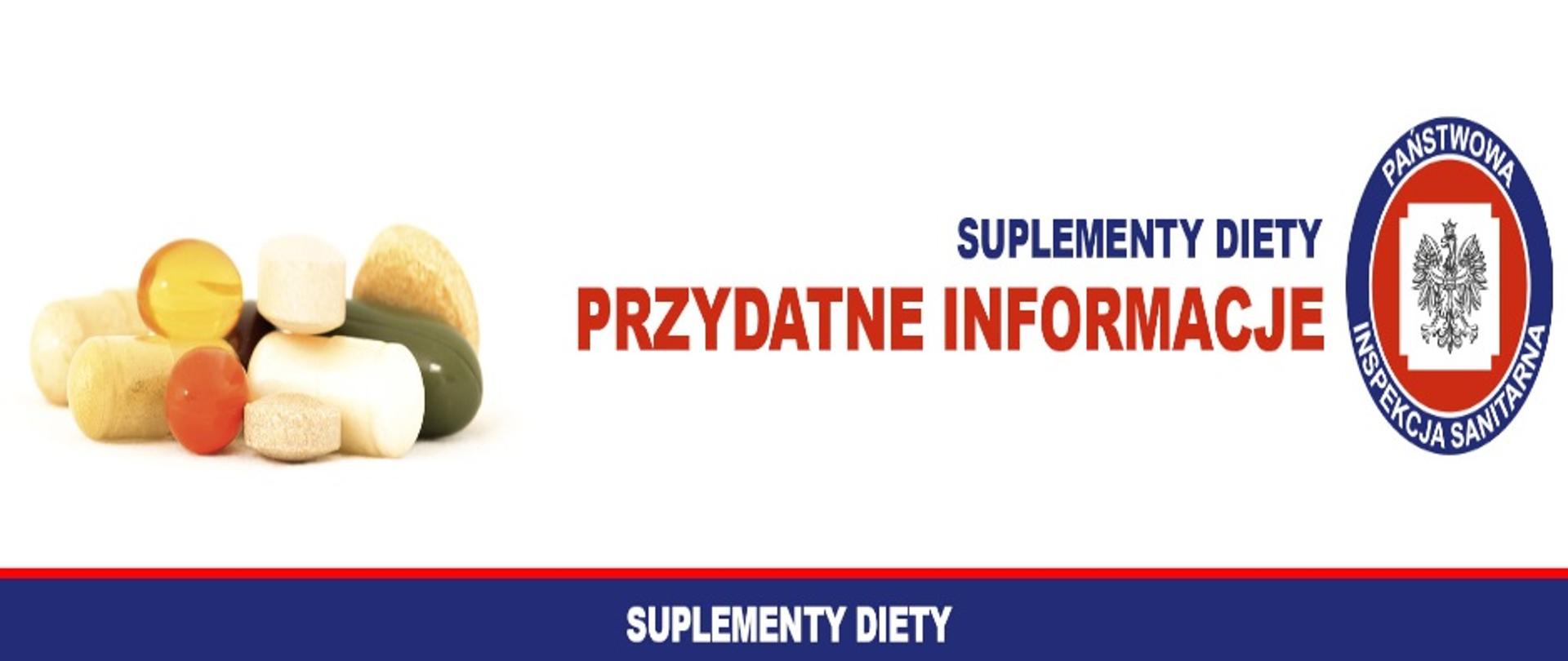 Po lewej stronie baneru widzimy zestaw rożnych tabletek( suplentów), po prawej widzimy tekst: " suplementy diety, przydatne informacje" oraz logo Państwowej Inspekcji Sanitarnej.