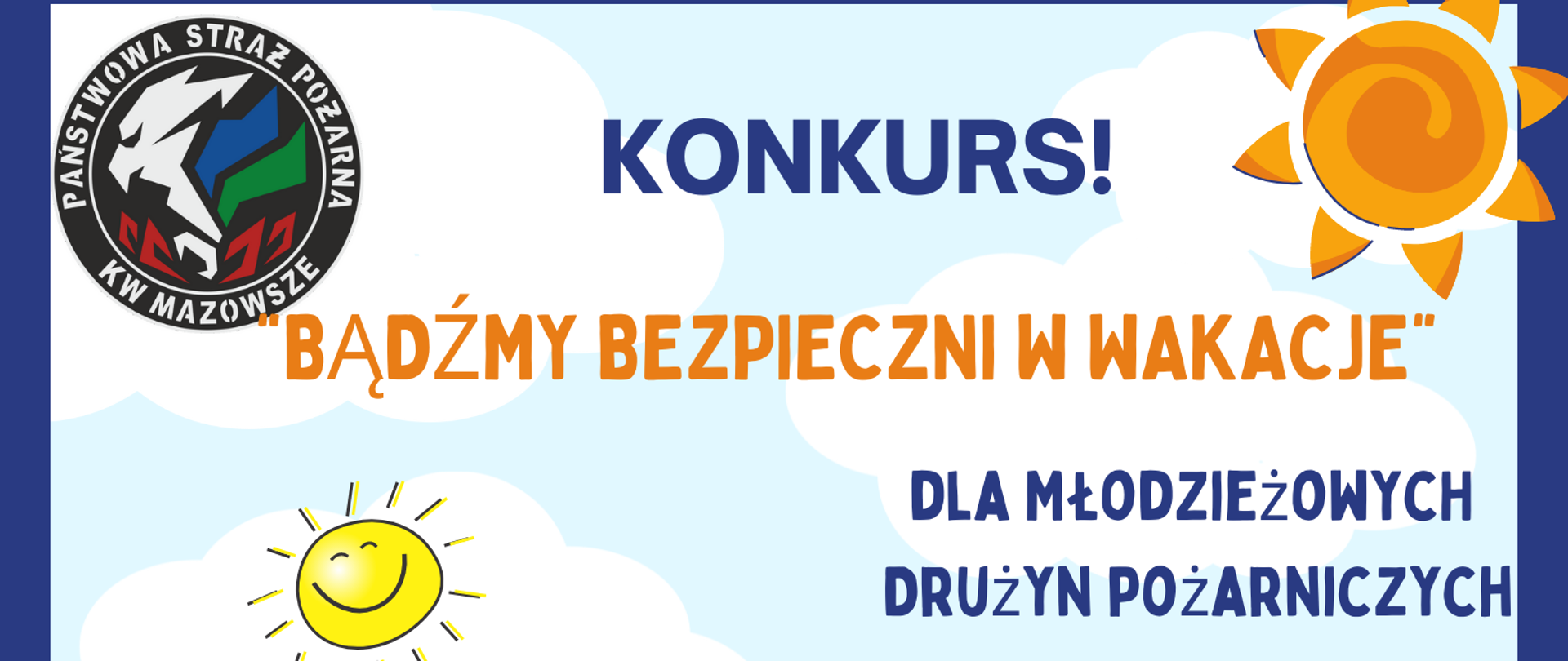 Mazowiecki Komendant Wojewódzki PSP ogłasza konkurs - nagranie filmiku o bezpieczeństwie podczas wakacji