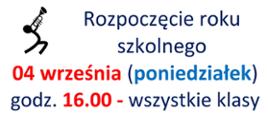 Na białym tle w lewym górnym rogu animowany trębacz. Obok ikonki tekst: Rozpoczęcie roku szkolnego. 04 Września ( poniedziałek) godz. 16.00 - Wszystkie klasy