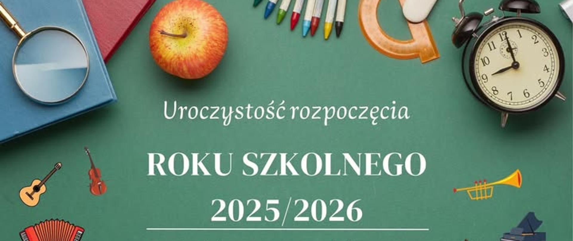 Zielone tło, białe litery. Dookoła napisów kolorowe instrumenty muzyczne, w górnej części akcesoria szkolne.