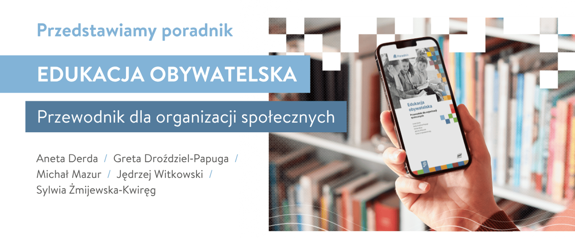 Dla szkół i organizacji pozarządowych. Nowy poradnik o edukacji obywatelskiej
