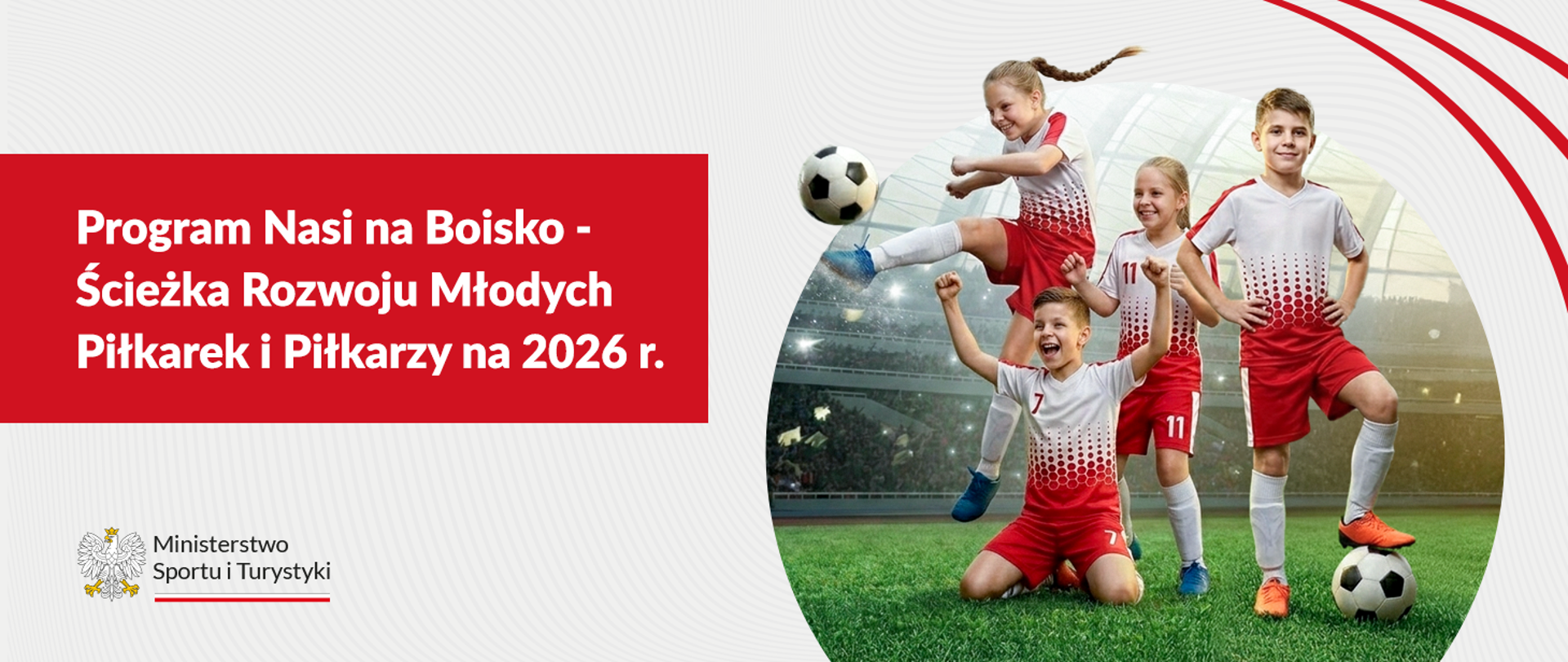 Program Nasi na Boisko - Ścieżka Rozwoju Młodych Piłkarek i Piłkarzy na 2026 r.