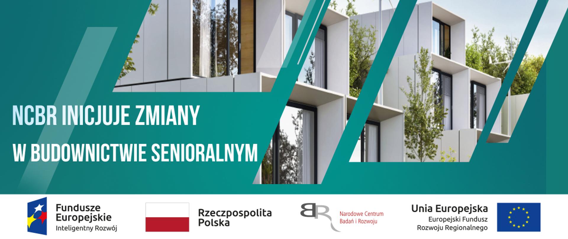 NCBR inicjuje zmiany w budownictwie senioralnym w tle budynki budownictwa modułowego. na dole logotypy POIR, flaga Polski, logo ncbr, logo UE