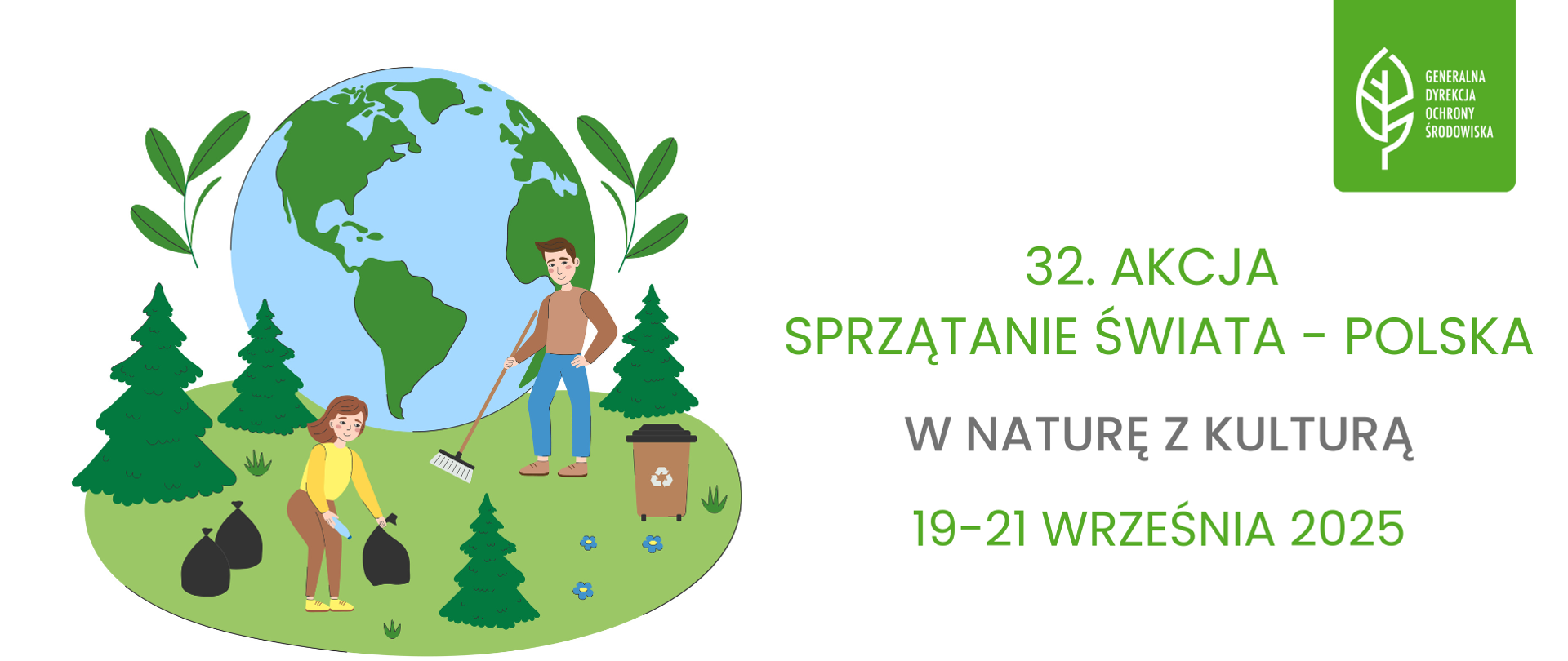 Po lewej stronie w tle kula ziemska. Dookoła trawa i drzewa oraz dwie osoby, które sprzątają skwer zieleni. Kobieta trzyma w ręku worek na śmieci, a mężczyzna miotłę. Po prawej stronie napis: 32. Akcja Sprzątanie świata - Polska, W naturze z kulturą, 19-21 września 2025. W prawym górnym rogu logo Generalnej Dyrekcji Ochrony Środowiska (biały liść na zielonym tle).