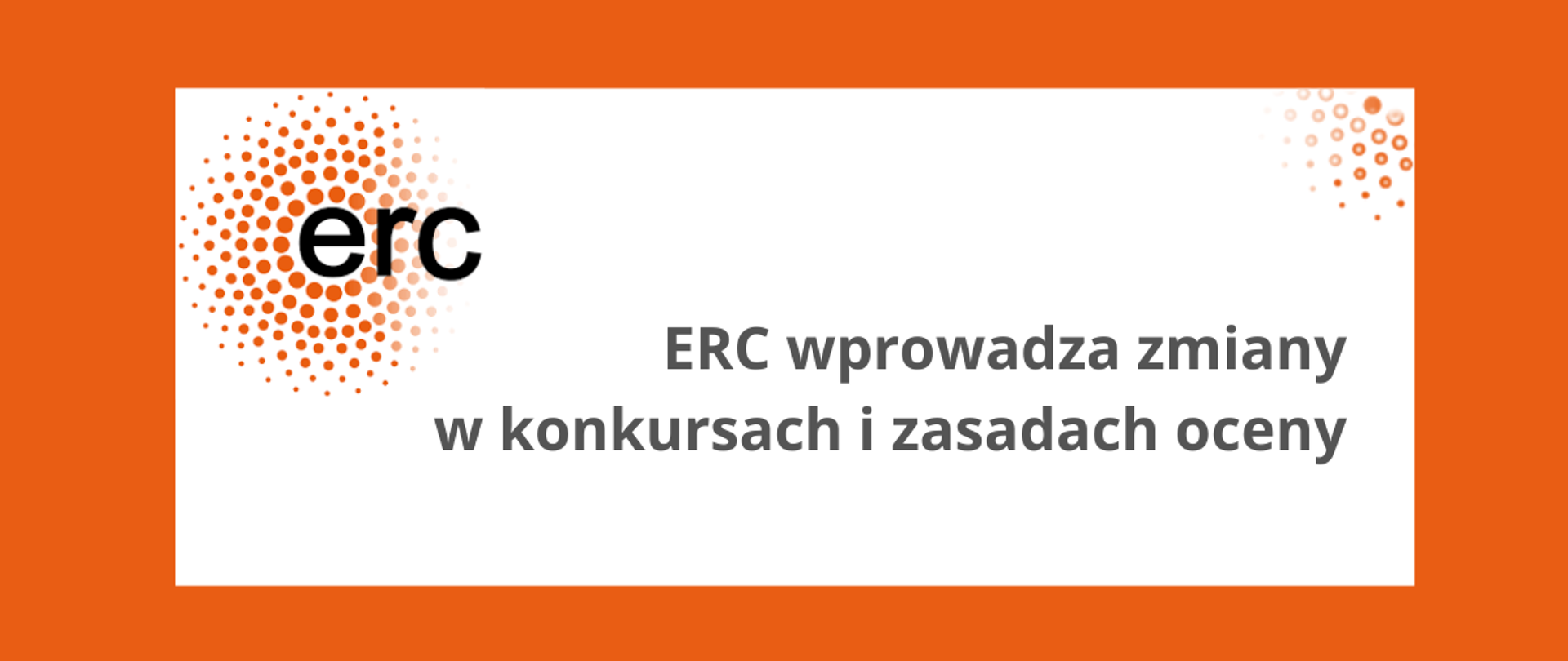 ERC wprowadza zmiany w konkursach i zasadach oceny