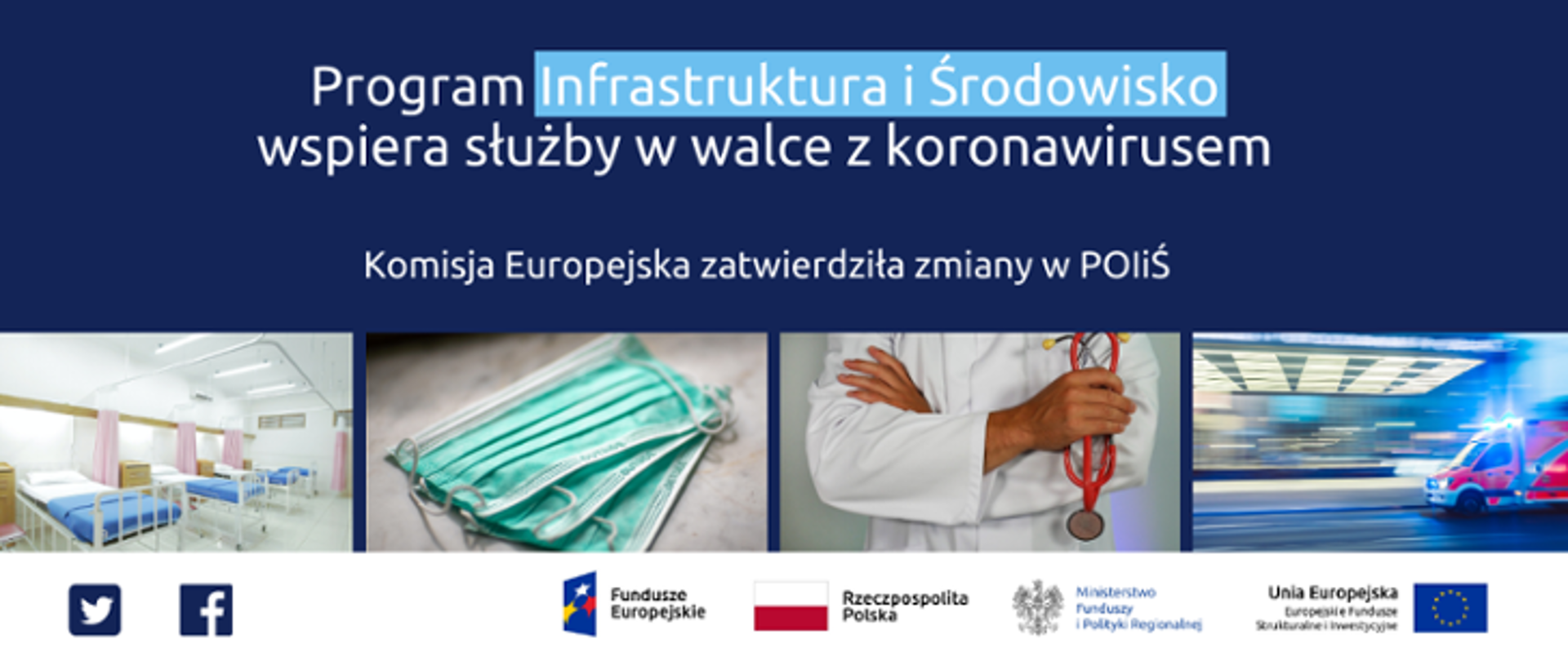 Niebieskie tło, białe litery z napisem Program Infrastruktura i Środowisko wspiera służby w walce z koronawirusem. Zdjęcia łózek, maseczek, lekarza, karetki.