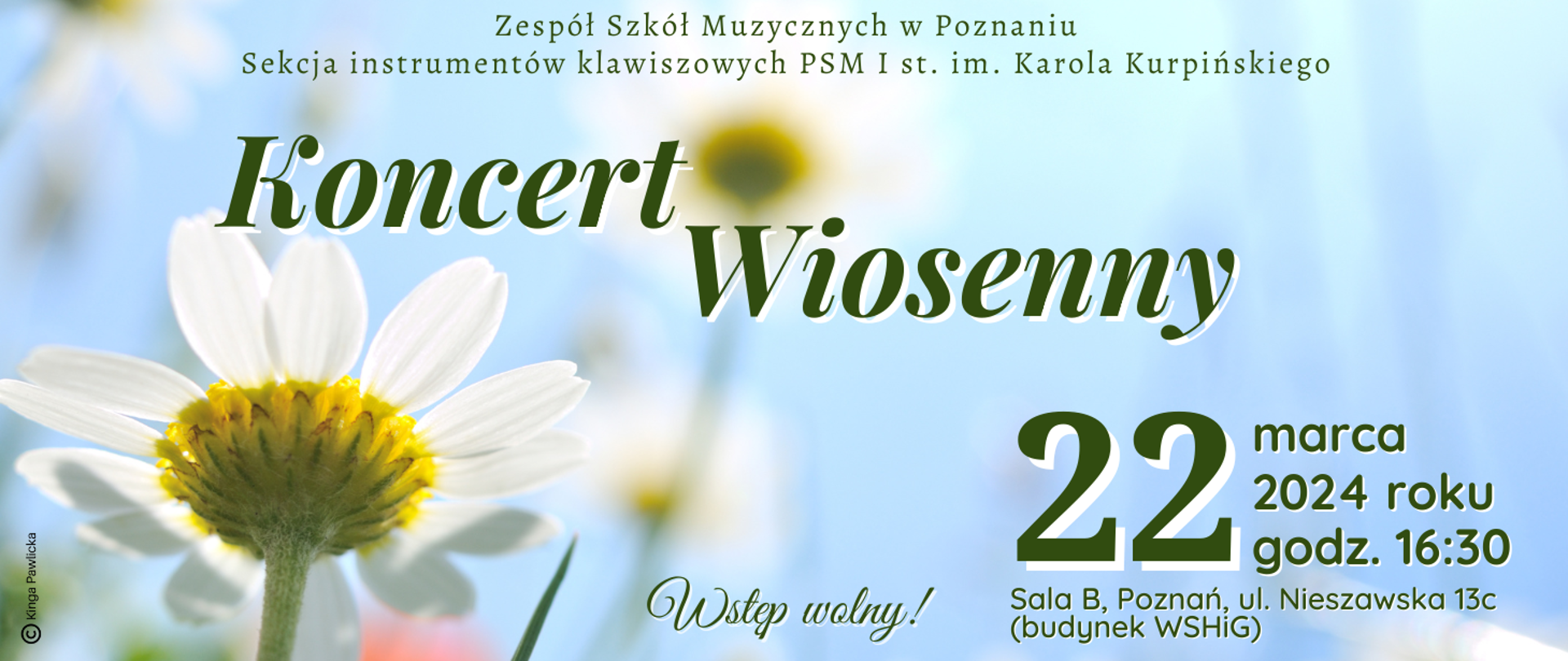 Koncert na niebieskim tle z dużym białym kwiatem po lewej stronie. Test: Zespół Szkół Muzycznych w Poznaniu, Sekcja instrumentów klawiszowych PSM I st. im. Karola Kurpińskiego, KONCERT WIOSENNY, 22 marca 2024 roku, godz. 16:30, sala B, Poznań, ul. Nieszawska 13c. Projekt graficzny Kinga Pawlicka